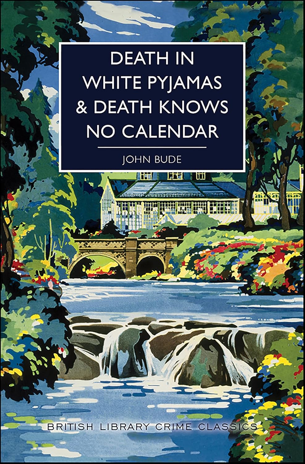Death in White Pyjamas & Death Knows No Calendar (British Library Crime Classics)