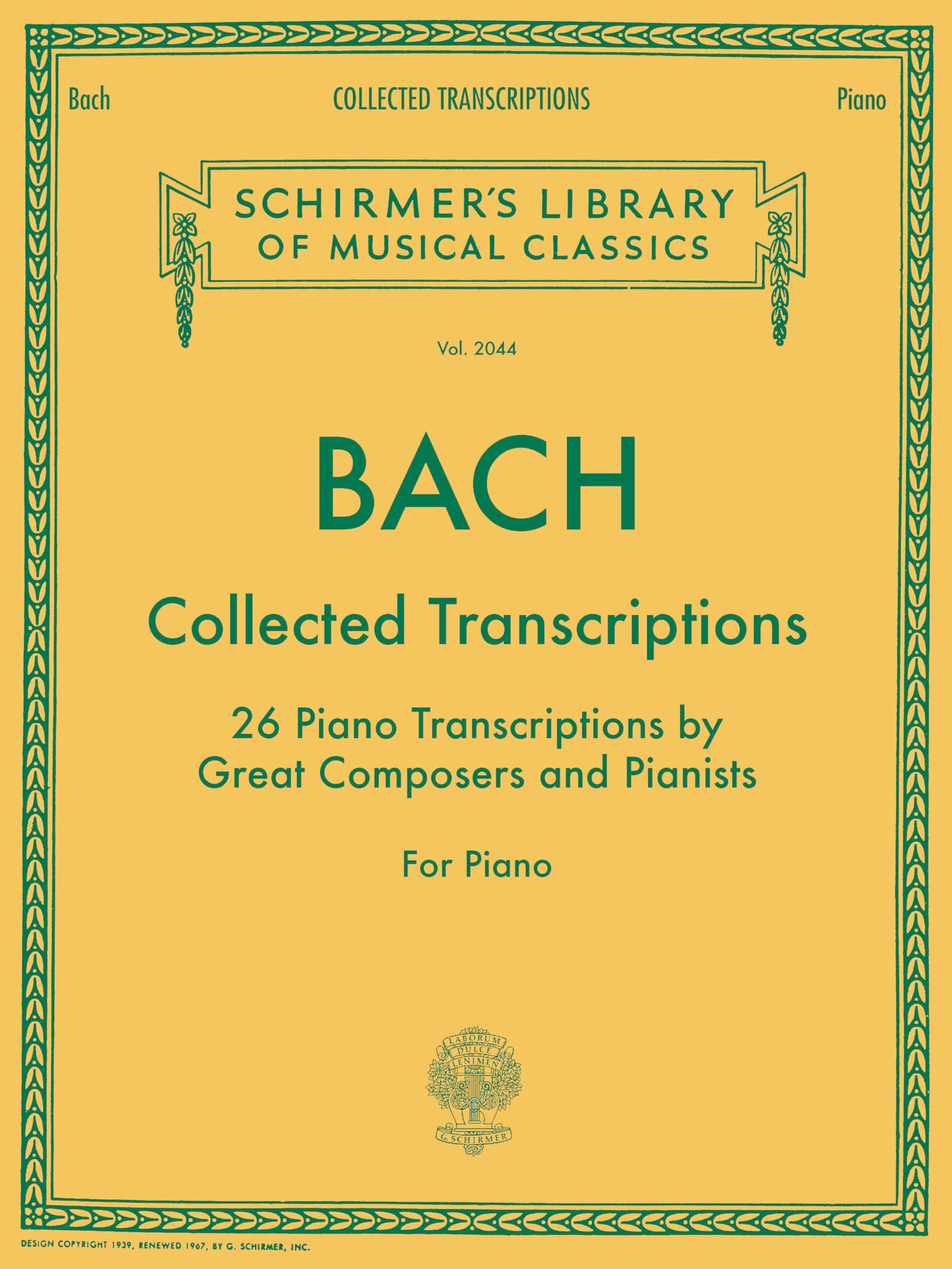 Collected Transcriptions. Piano Solo.: 26 Piano Transcriptions by Great Composers and Pianists (Schirmer's Library of Musical Classics, 2044)