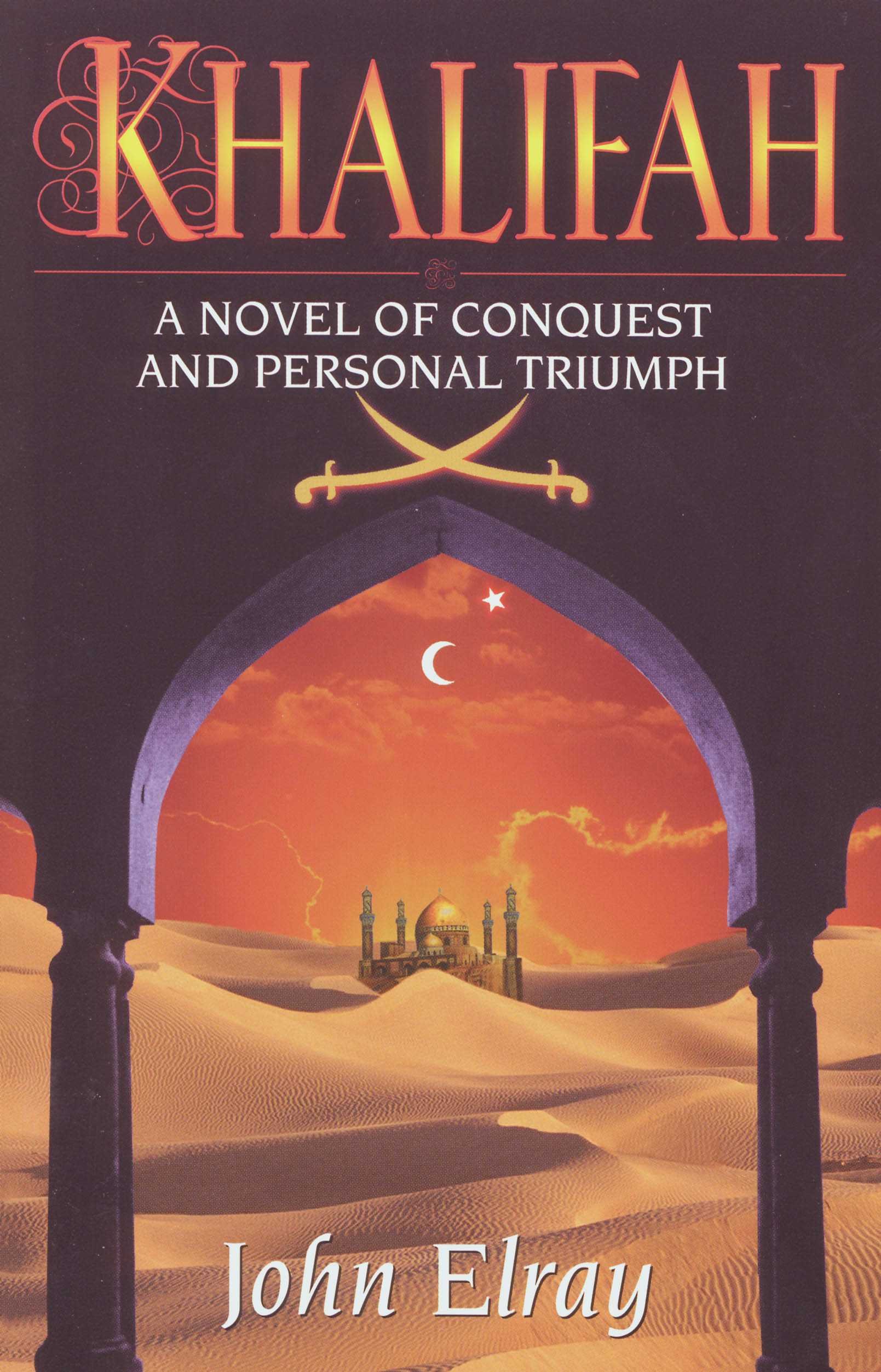 Khalifah - A novel of conquest and personal triumph