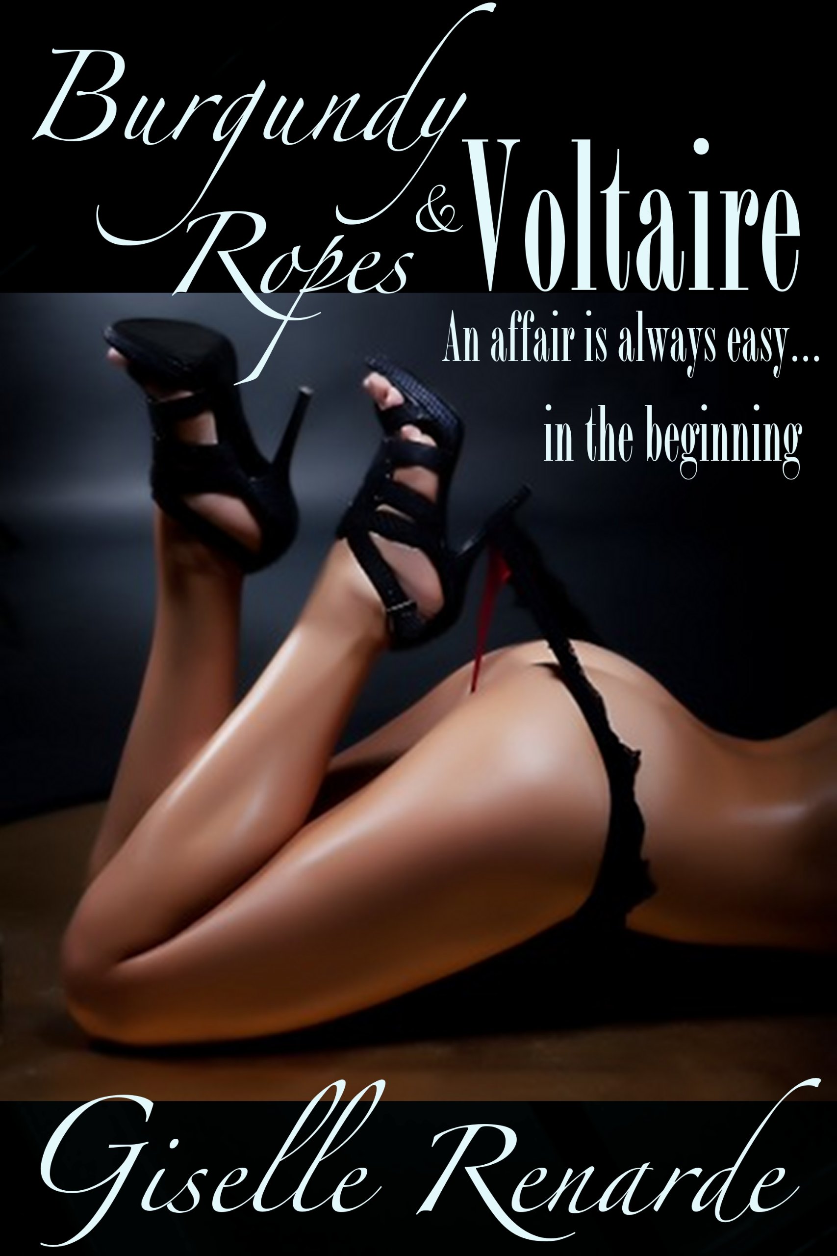 Burgundy Ropes and Voltaire: BDSM Bondage Adultery Erotica (Audrey and Lawrence Adultery Erotica Book 4)