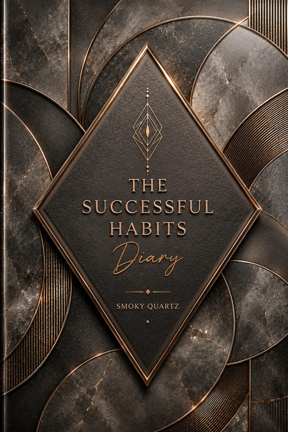 The Successful Habits Diary: A Guided Daily Journal for Goal Setting, Habit Tracking, Productivity, Personal Growth, Time Management, and Success