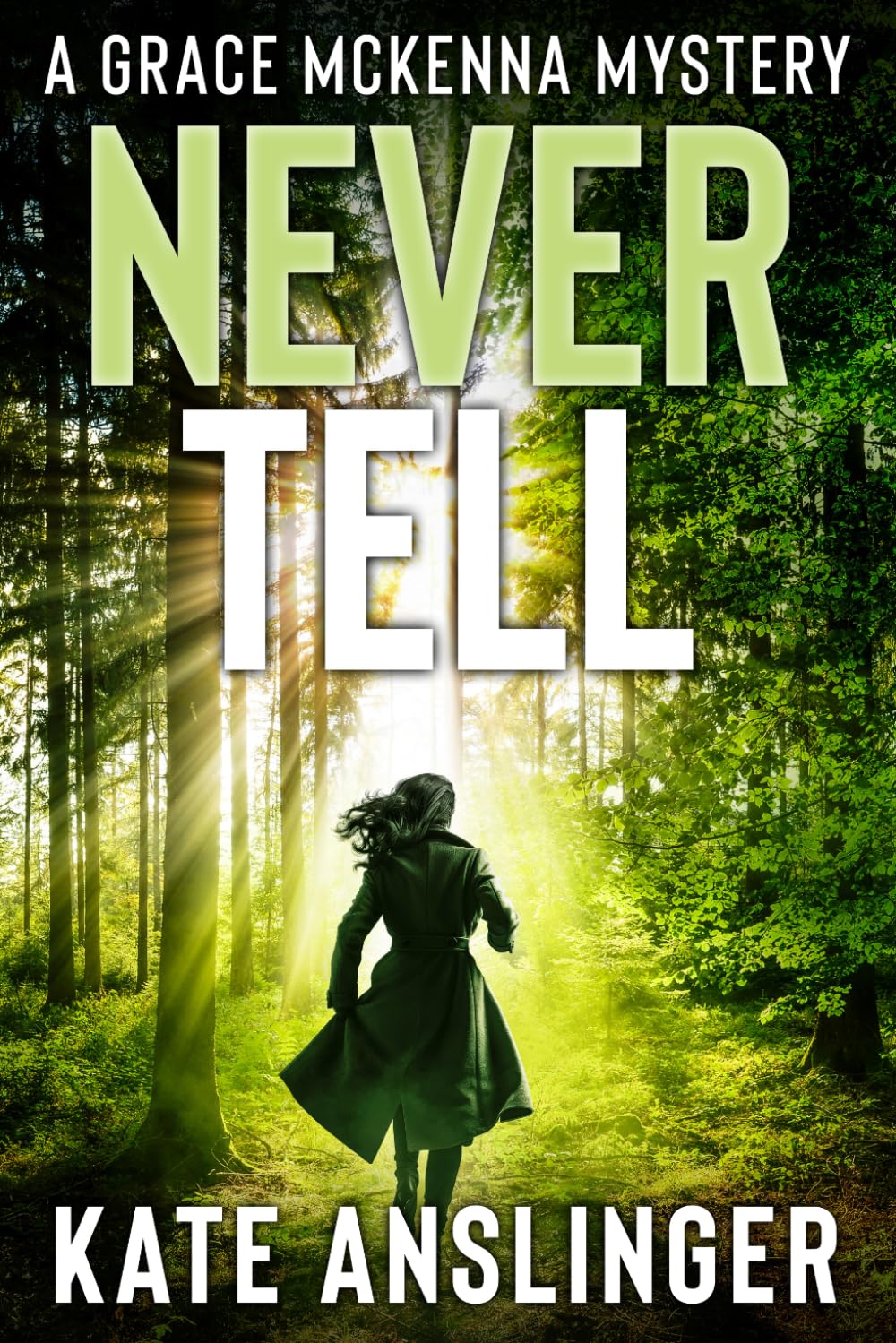 Never Tell: LARGE PRINT EDITION (The Grace McKenna Mystery Series-LARGE PRINT)
