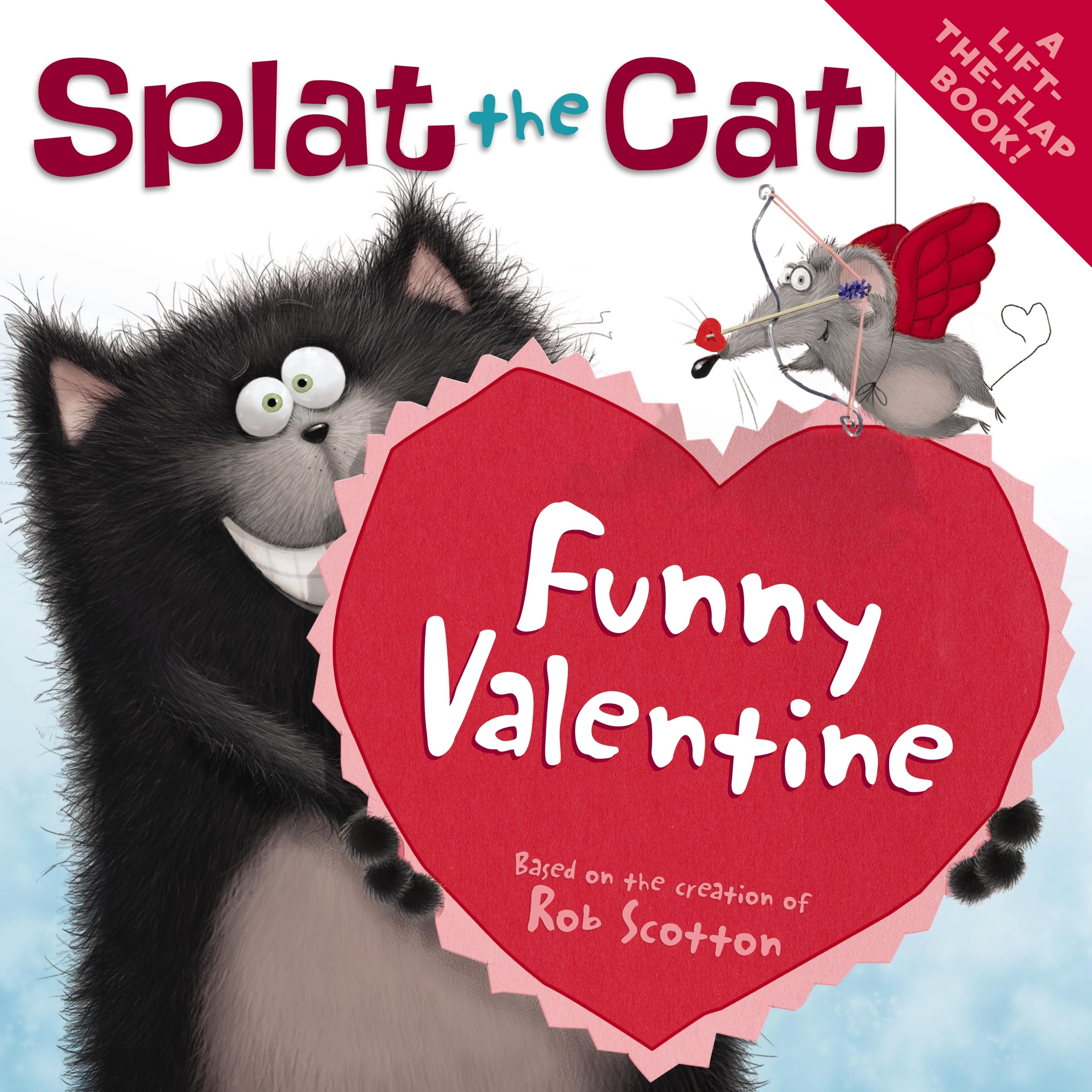 Splat the Cat: Funny Valentine: A Lift-the-Flap Book Featuring Splat the Cat for Kids (Ages 4-8)―Perfect for Valentine's Day Fun