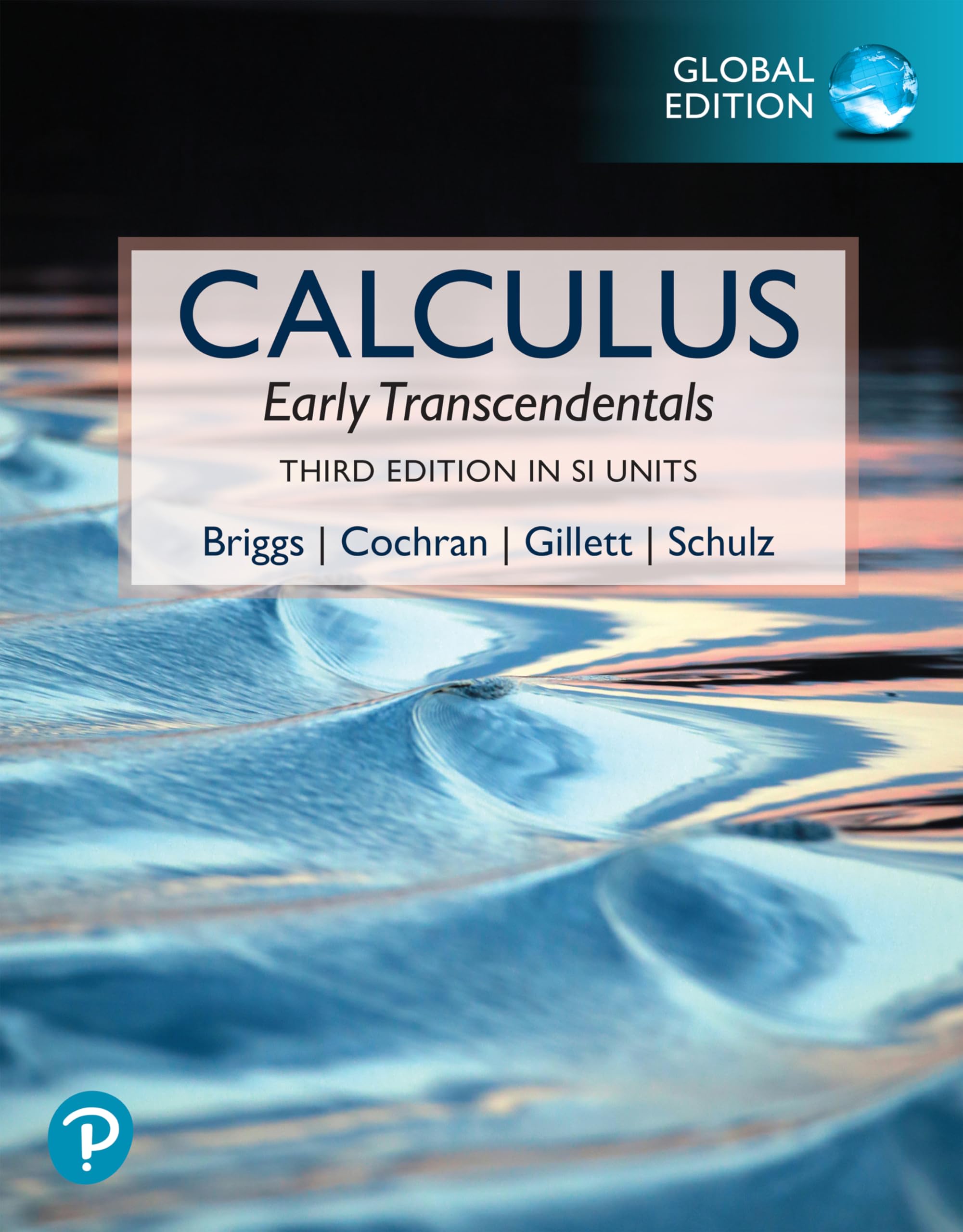 Calculus: Early Transcendentals, Global Edition: third edition in SI units