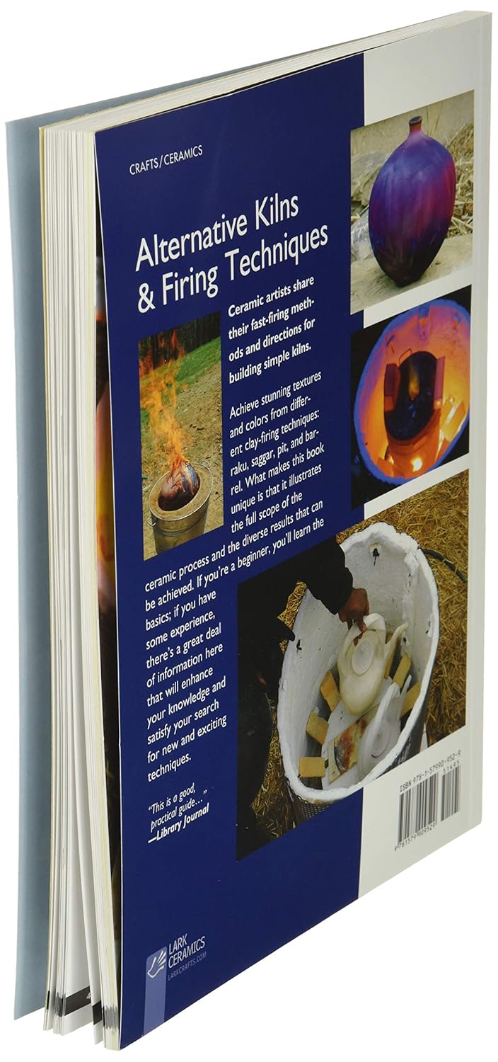 Alternative Kilns & Firing Techniques: Raku * Saggar * Pit * Barrel (A Lark Ceramics Book) - Image 4