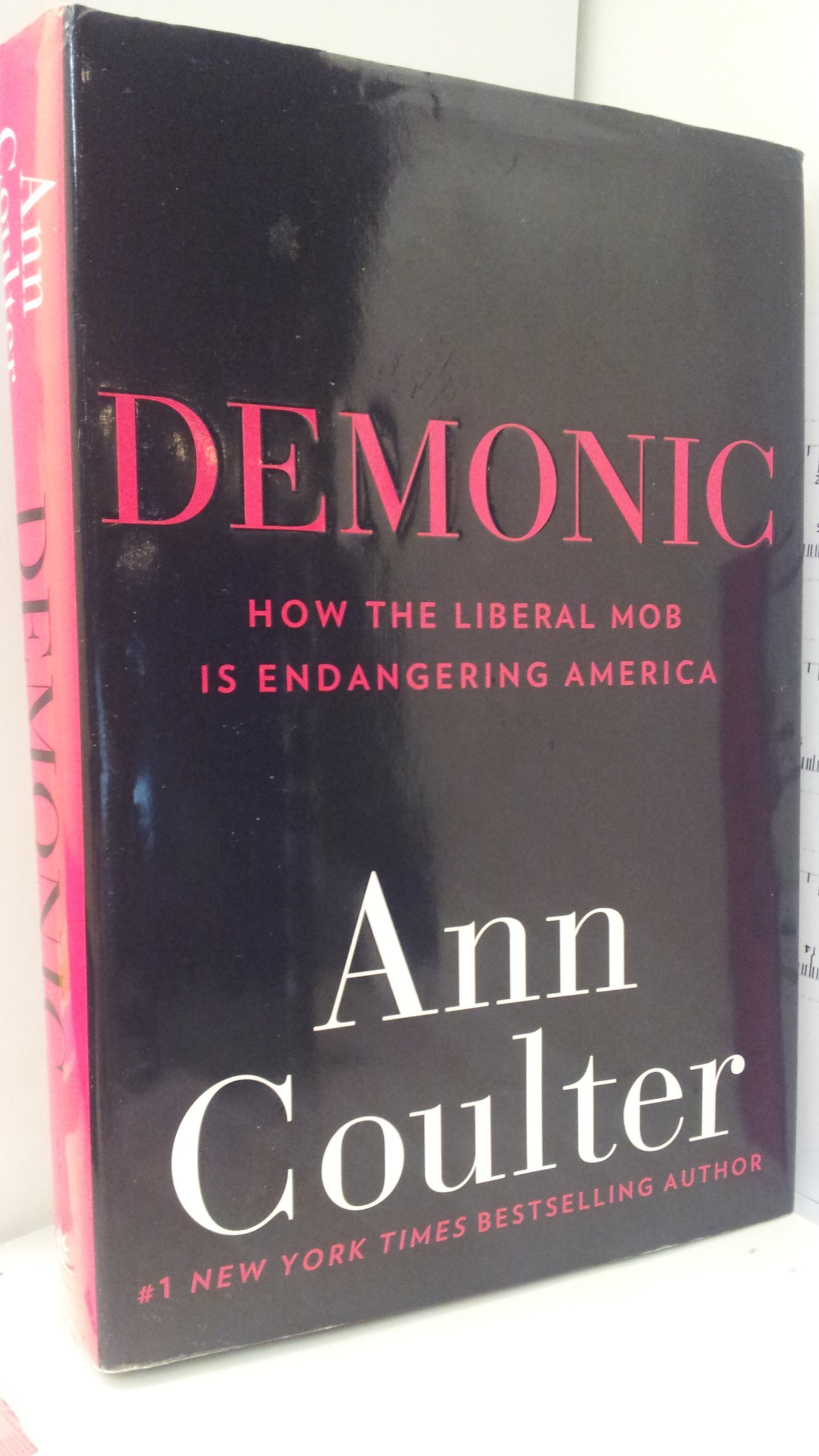 Buy Demonic: How the Liberal Mob Is Endangering America — BookShops.in