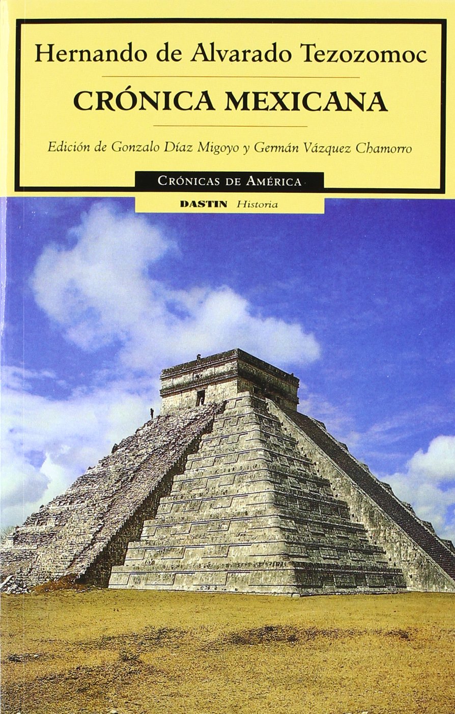 Cronica Mexicana/ Mexican chronicles (Cronicas de America)
