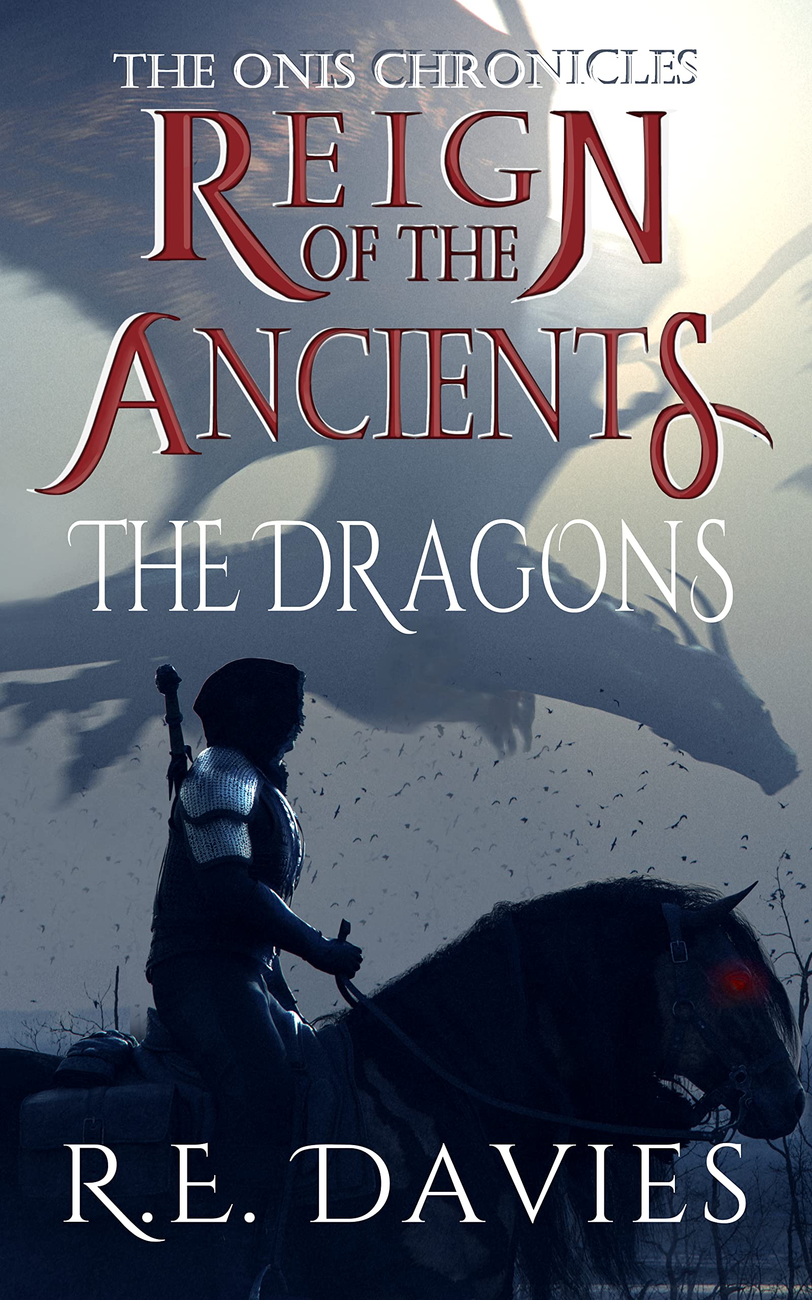 Reign of the Ancients: Part 2: The Dragons (The Onis Chronicles - A Fantasy Adventure Series)
