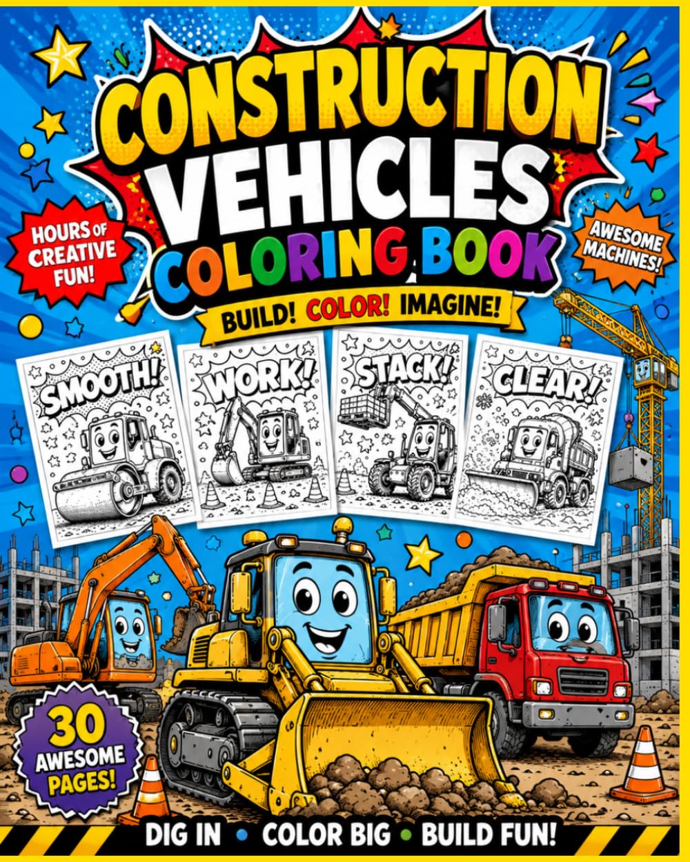 Pop Art Construction Vehicles Coloring Book: 30 Awesome Pages