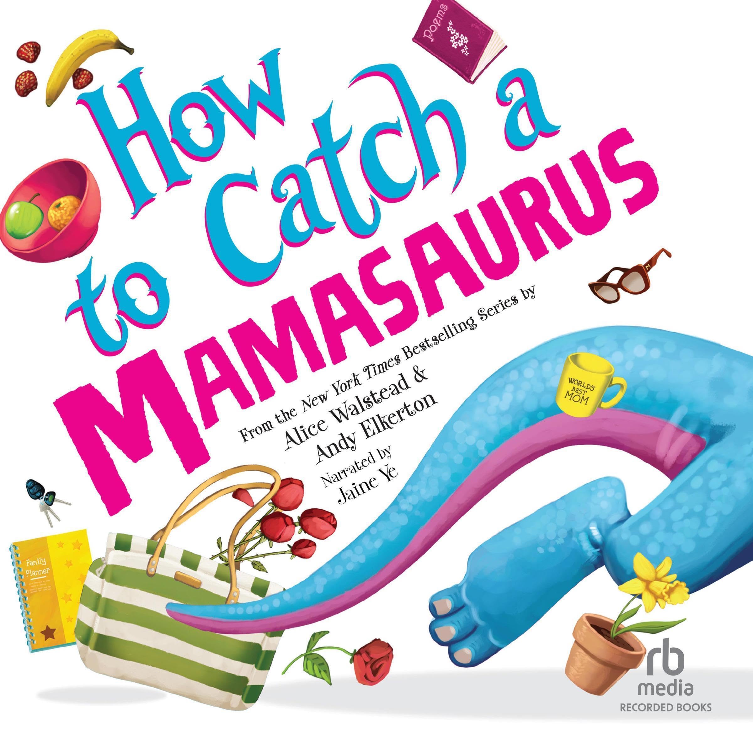 Cover art for How to Catch a Mamasaurus