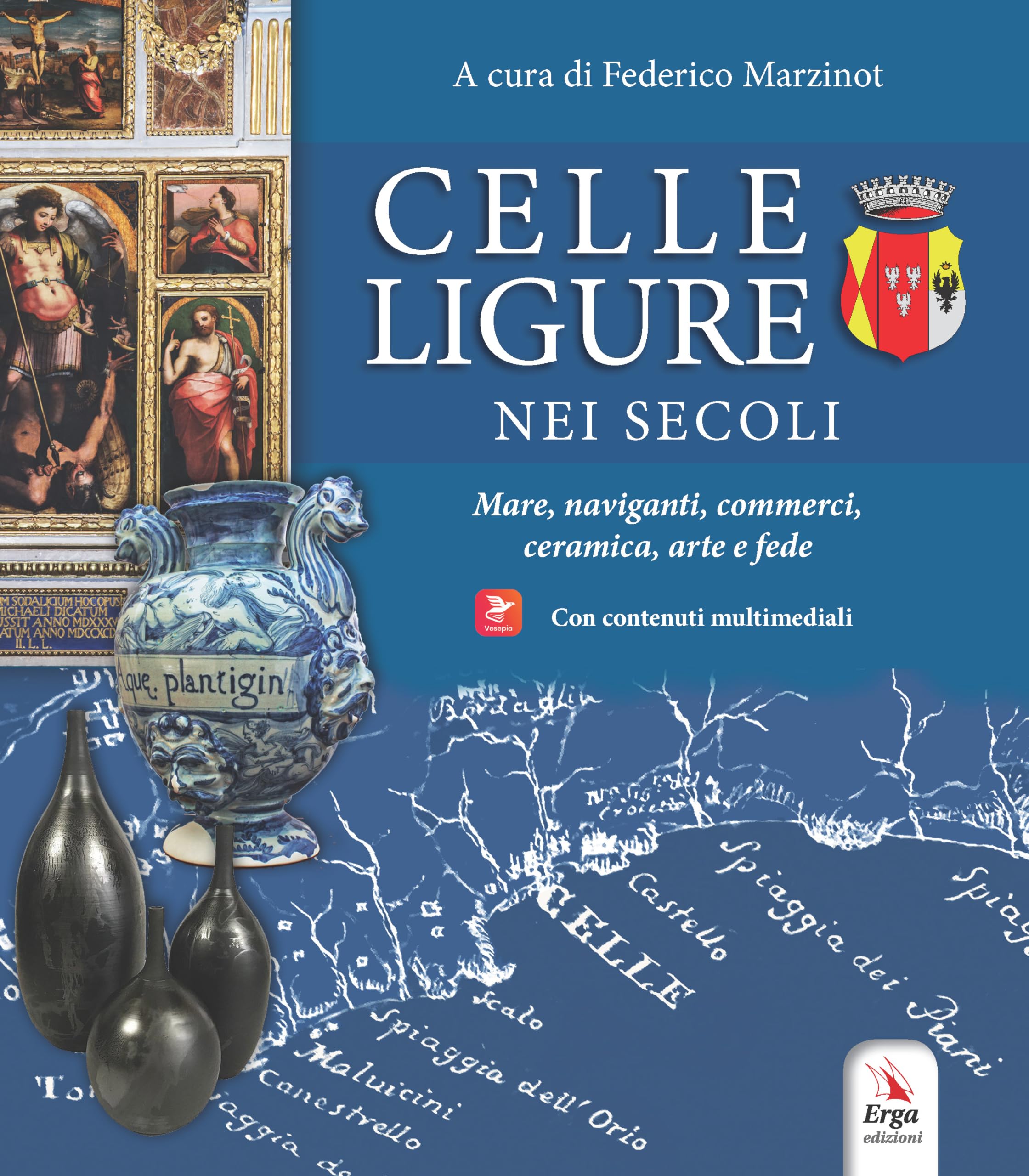Celle Ligure Nei Secoli. Mare, Naviganti, Commerci, Ceramica, Arte E Fede. Con Contenuti Multimediali - 4