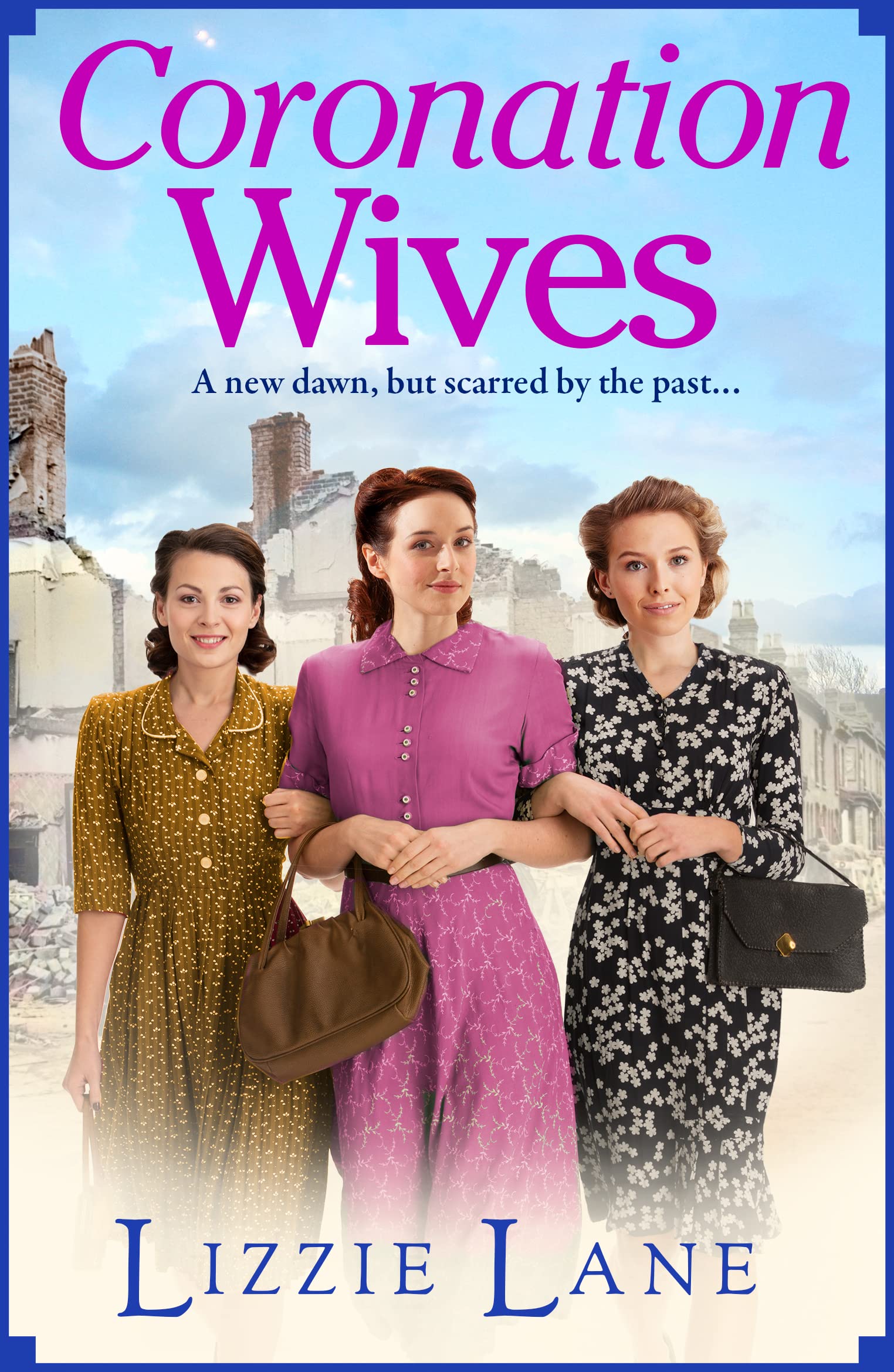 Coronation Wives: A heartbreaking historical saga from bestseller Lizzie Lane (Wives and Lovers Book 2)
