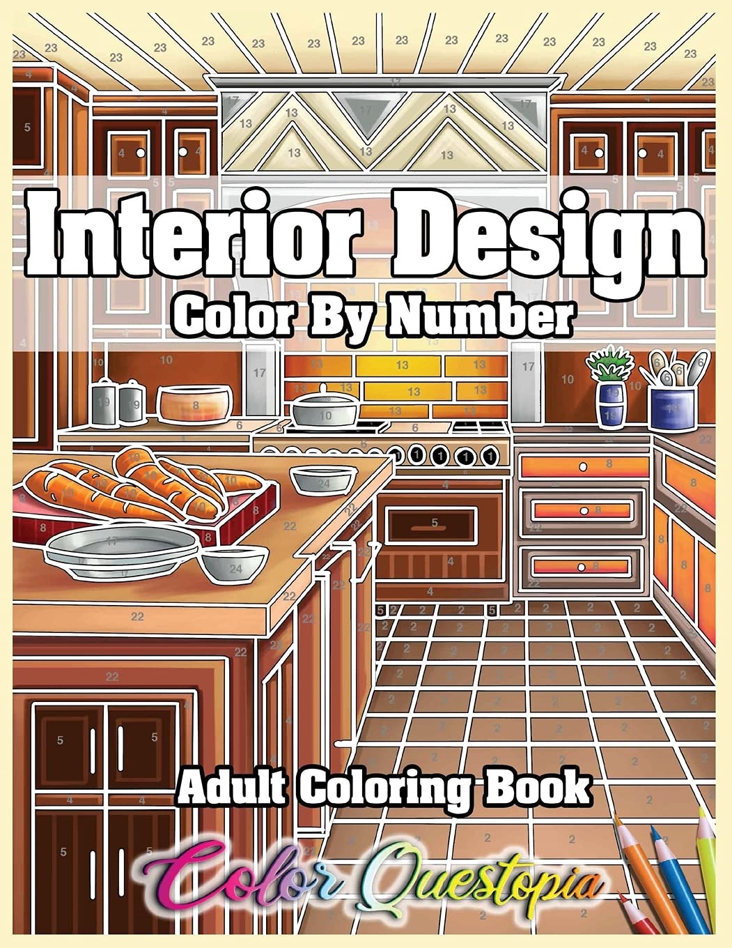 Interior Design Adult Color by Number Coloring Book: Lovely Home Interiors with Fun Room Ideas for Relaxation