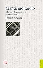Marxismo tardío. Adorno y la persistencia de la dialéctica (Filosofía) (Spanish Edition)