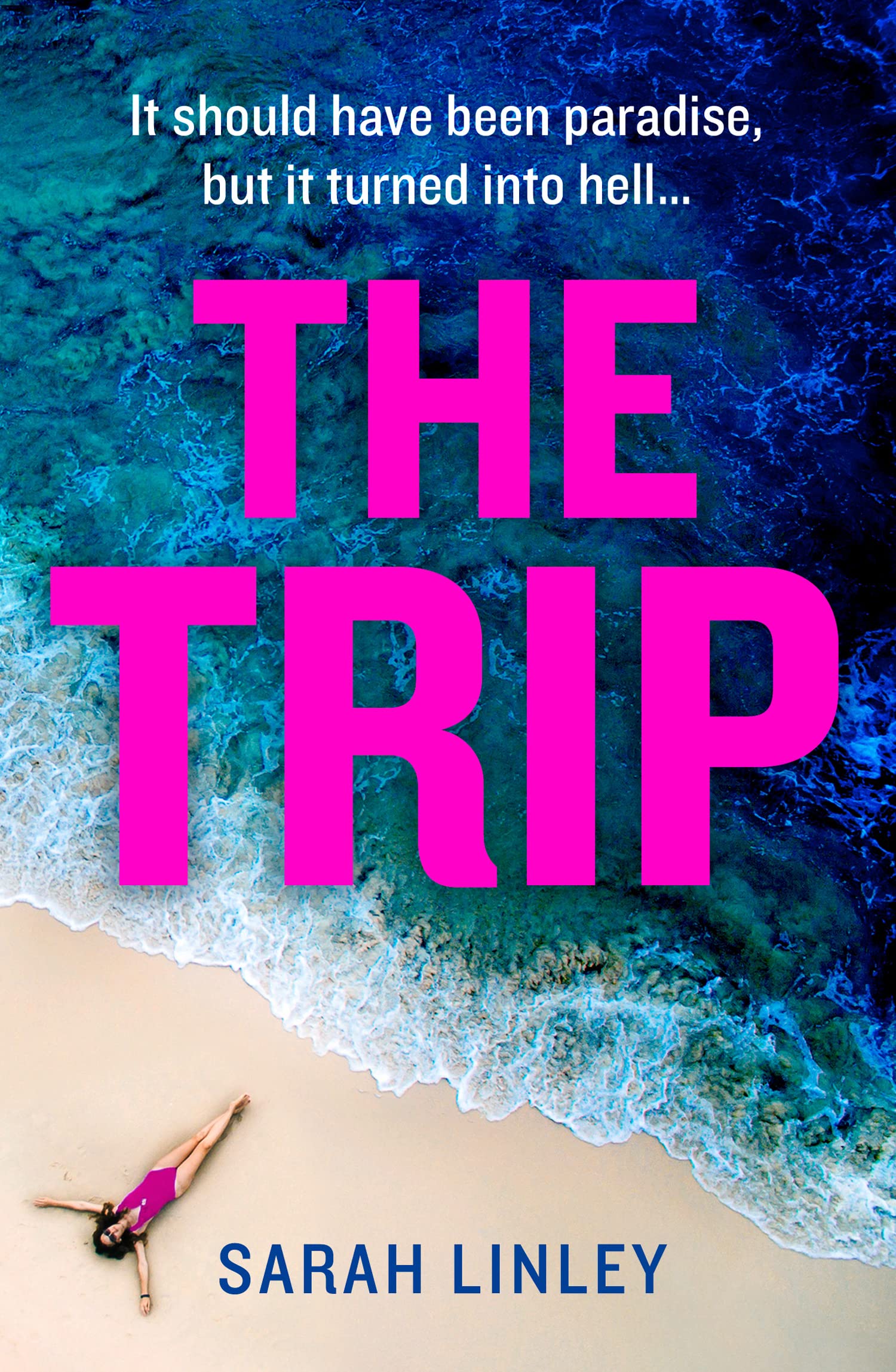 The Trip: A gripping new debut psychological crime thriller which will keep you on the edge of your seat!: A gripping new debut psychological crime thriller perfect for escapist holiday reading!