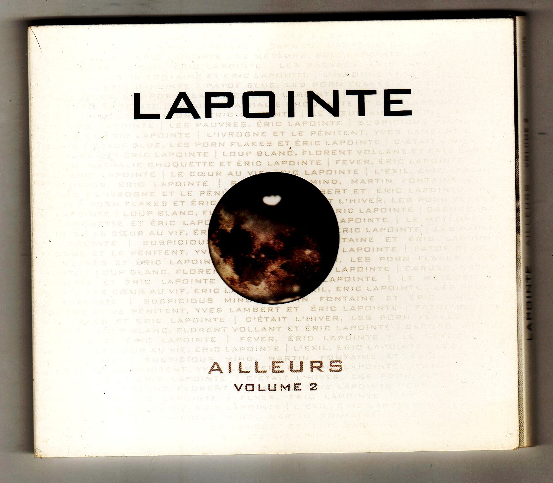 Ailleurs Volume 2 [Audio CD] Eric Lapointe; Éric Lapointe; Martin Bolduc; Bruce Cameron; Dominic Laroche; Francis Cabrel; Eddie Cooley; Plume Latraverse; Stephen Faulkner; Lucio Dalla; Serge Fiori and John Davenport