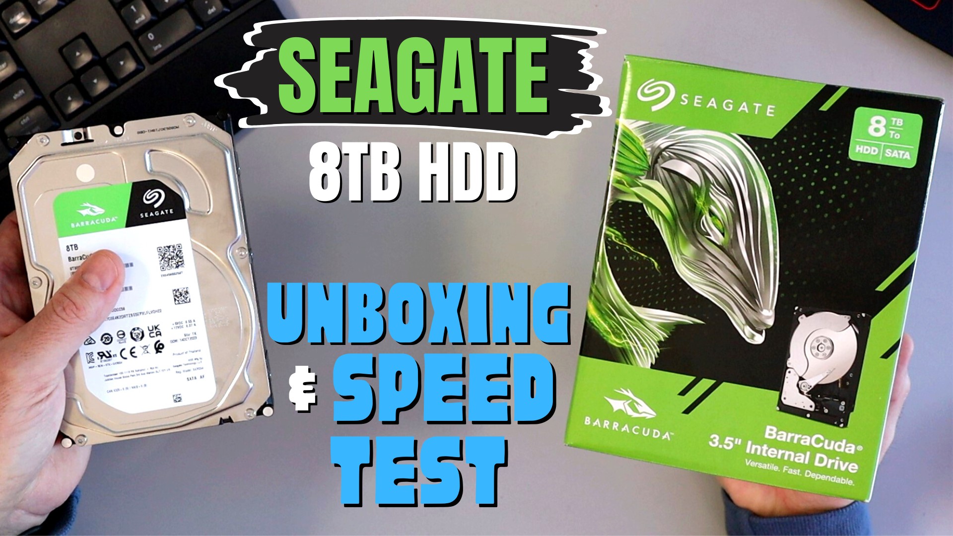 Watch Seagate 8TB BarraCuda 3.5 HDD Unboxing & Speed Test on