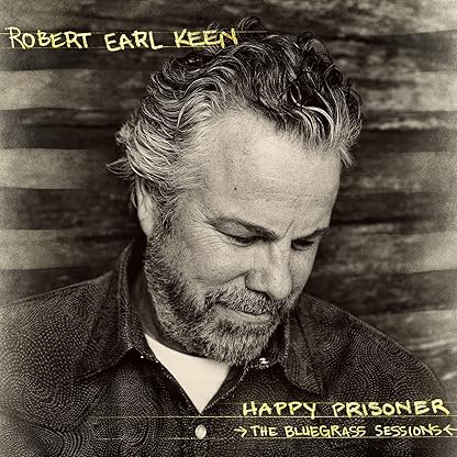 Happy Prisoner: The Bluegrass Sessions [Disco de Vinil] por Robert Earl Keen — capa do álbum
