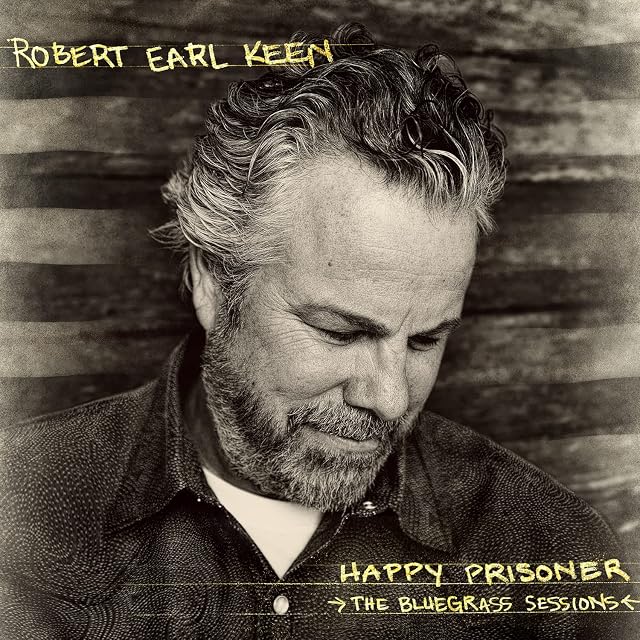 Happy Prisoner (The Bluegrass Sessions) por Robert Earl Keen, capa do álbum