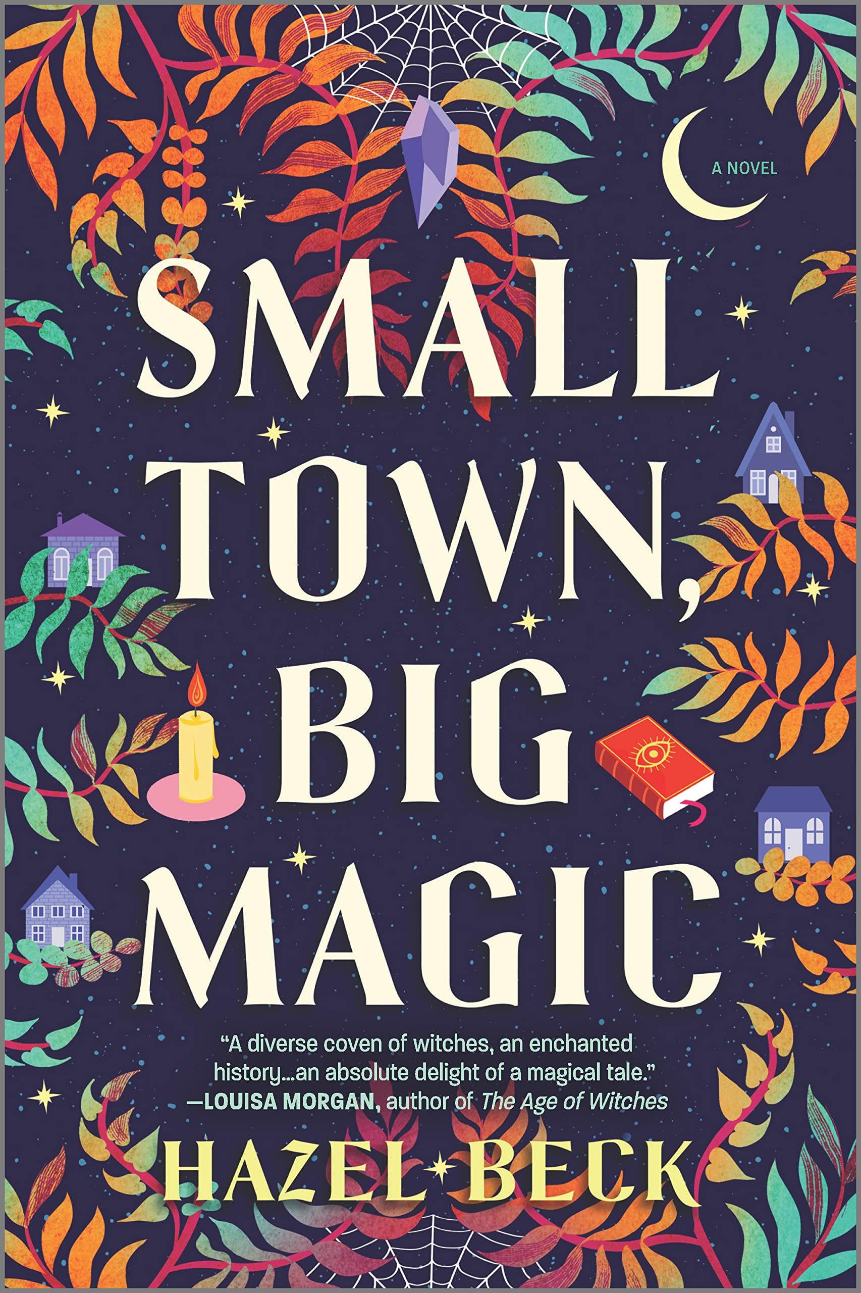 Small Town, Big Magic: A Witchy Rom-Com (Witchlore Book 1)