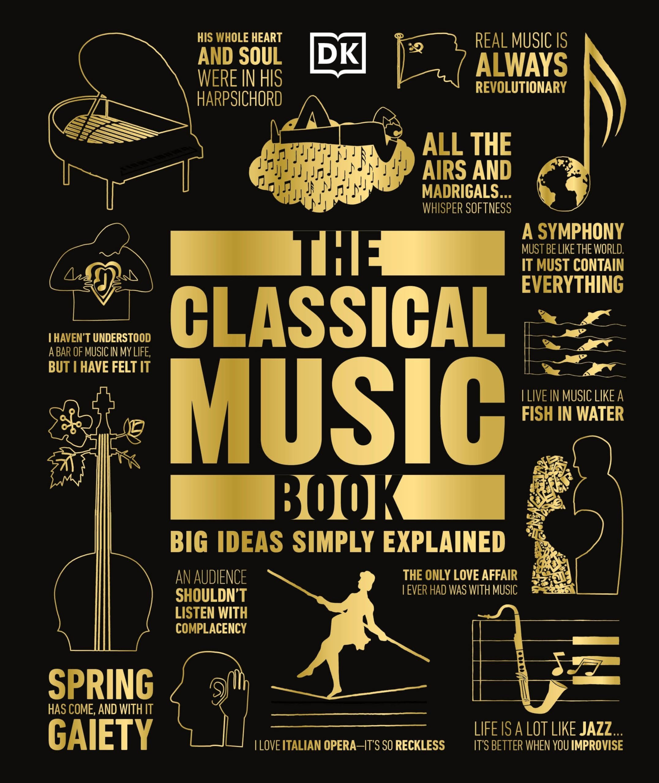 DK The Classical Music Book: Big Ideas Simply Explained