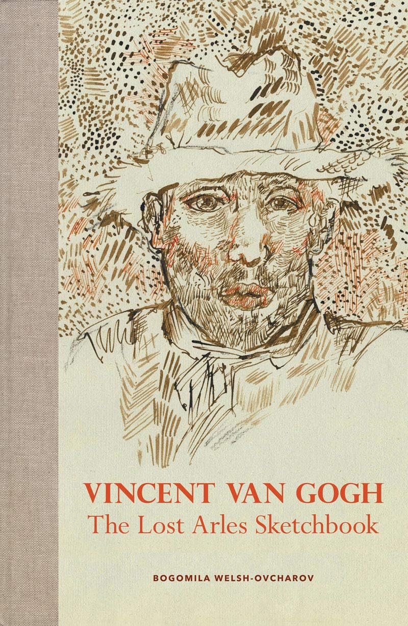 Vincent van Gogh: The Lost Arles Sketchbook Hardcover – November 15, 2016