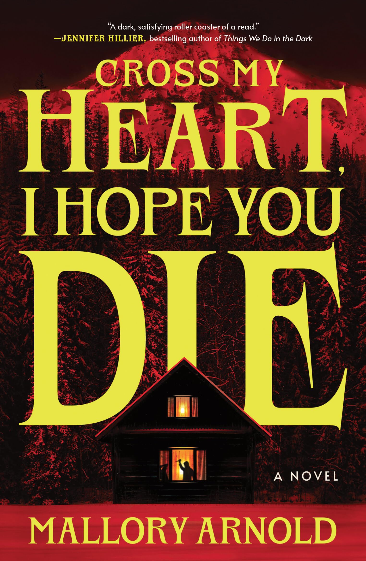 Cross My Heart, I Hope You Die: A Chilling Slasher Thriller from the Author of How to Survive a Horror Story