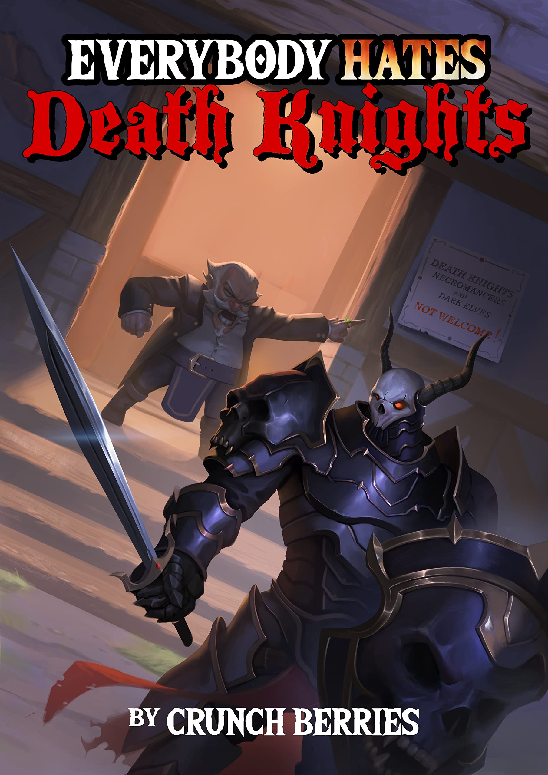 Everybody Hates Death Knights: A LitRPG
