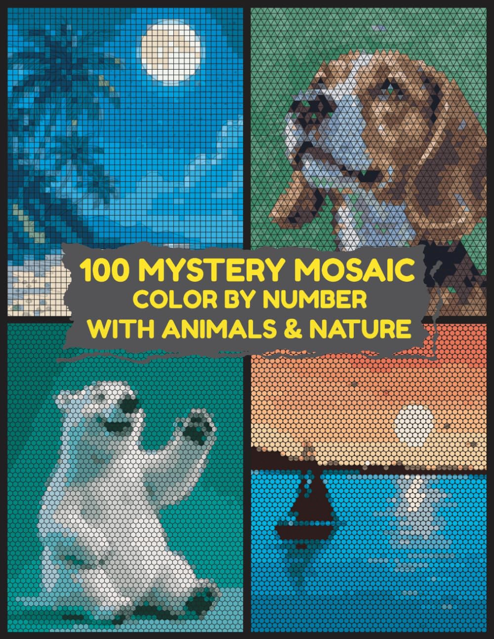 100 Mystery Mosaic Animals & Nature: Color by Number Book for Adults & Teens with 5 Unique Shapes