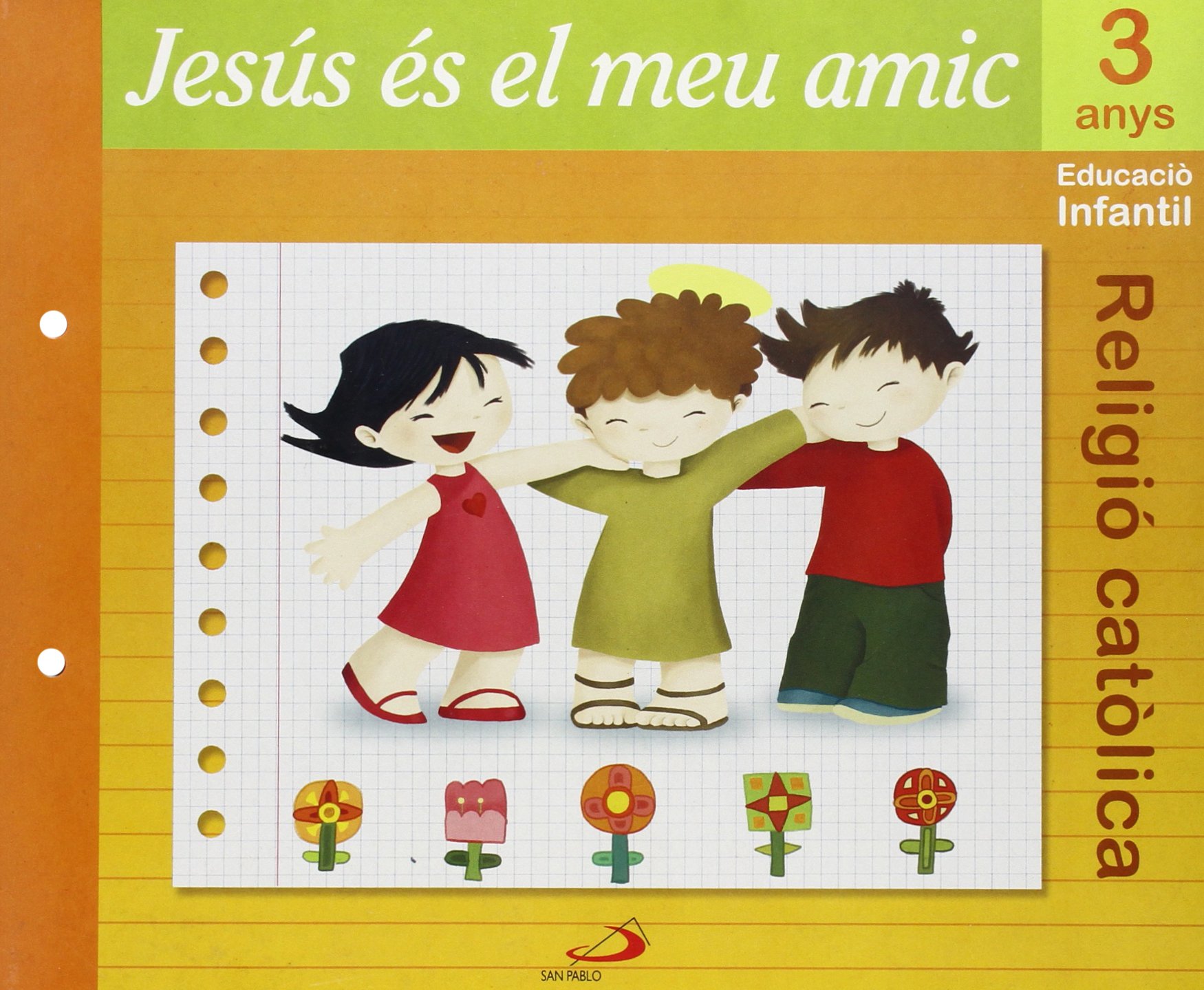 Projecte Maná, Jesús és el meu amic, religió catòlica, E.I., 3 anys Valenciano: Educación Infantil. Libro del alumno