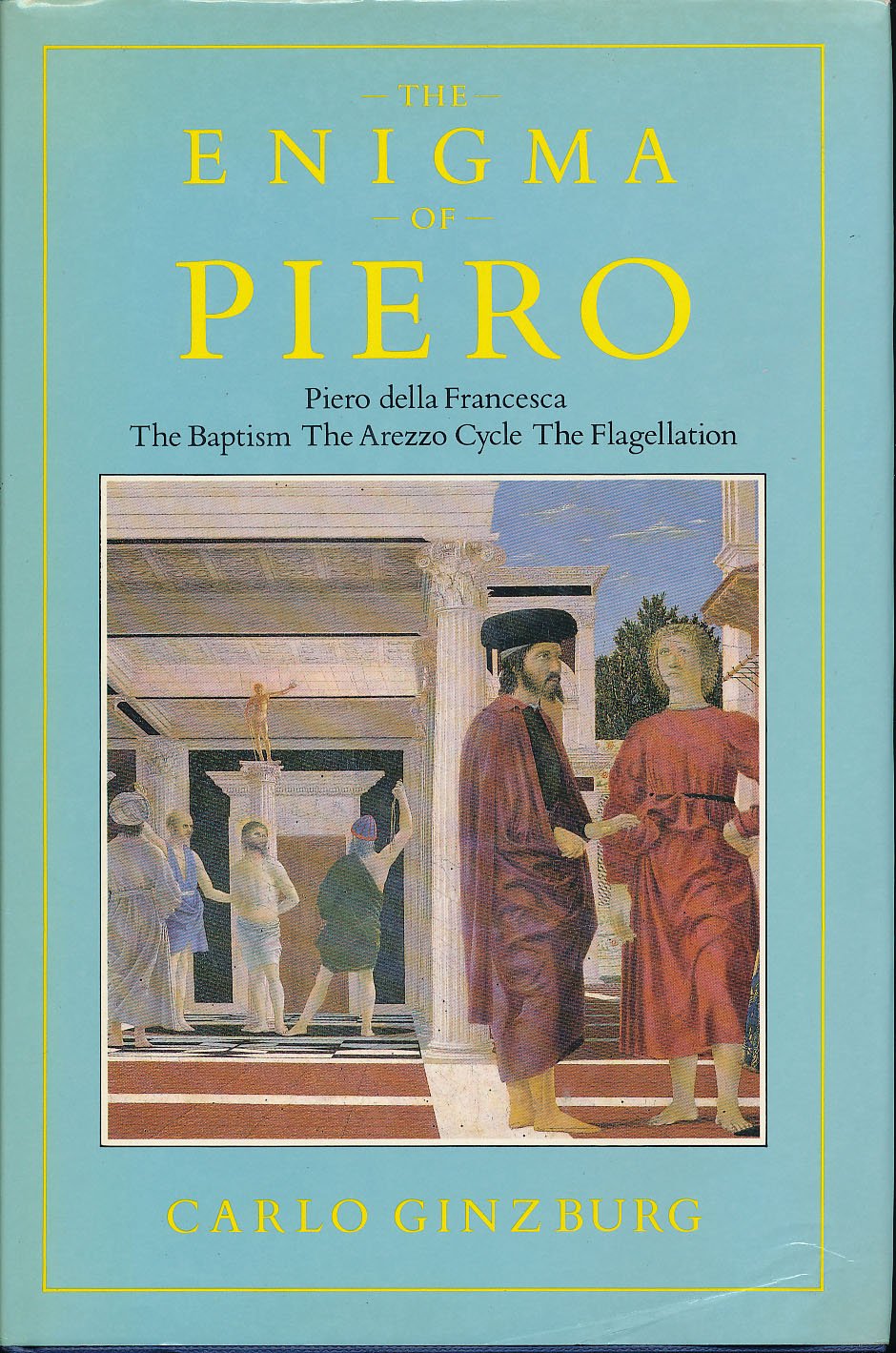 Amazon | The Enigma of Piero: Piero della Francesca | Ginzburg, Carlo ...