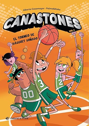 Canastones - El torneo de básquet soñado: ¡Nunca el baloncesto había sido tan divertido! Un equipo de basket insólito, amistad y mucho humor.: 1
