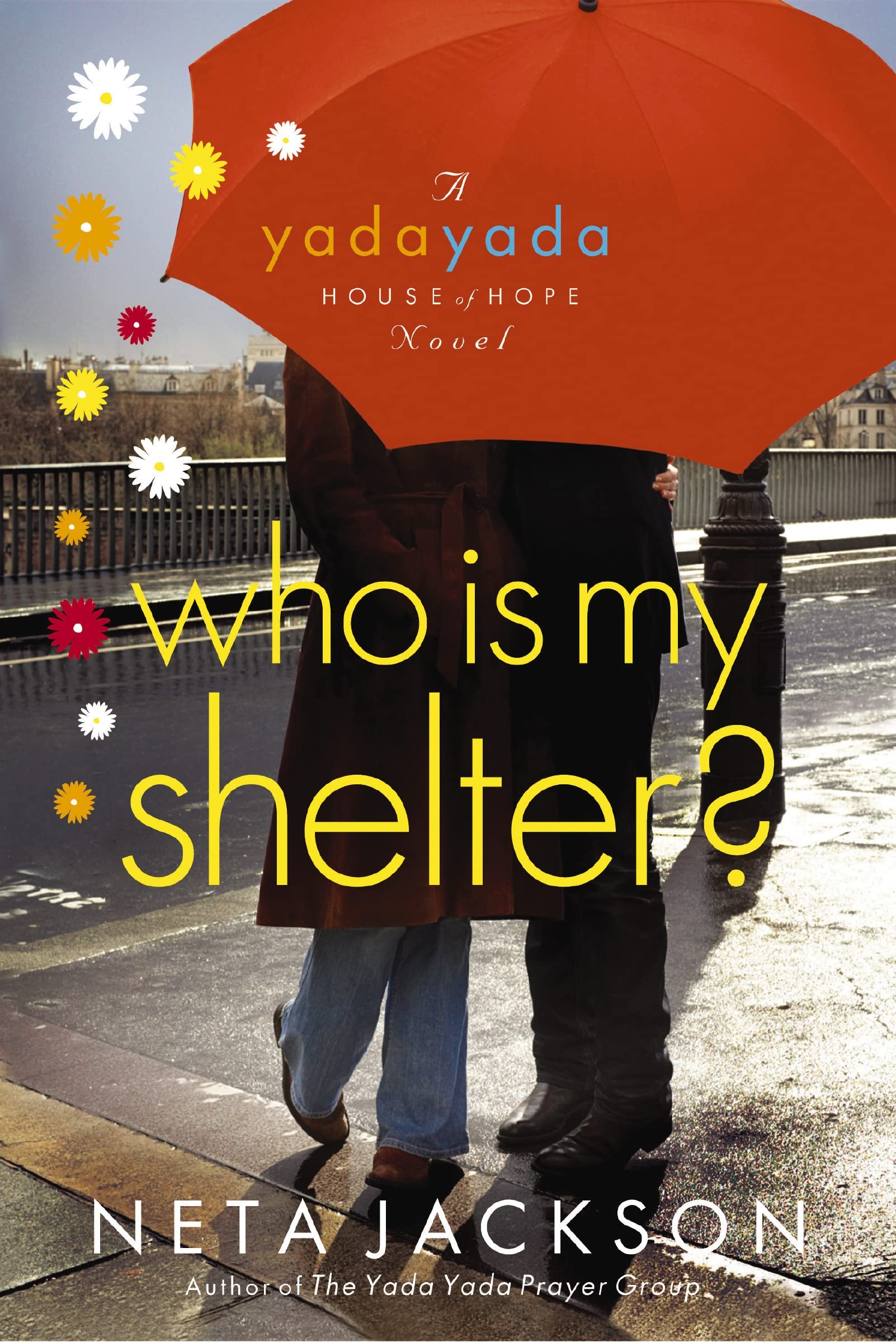 Who Is My Shelter?: 4 (A Yada Yada House of Hope Novel)