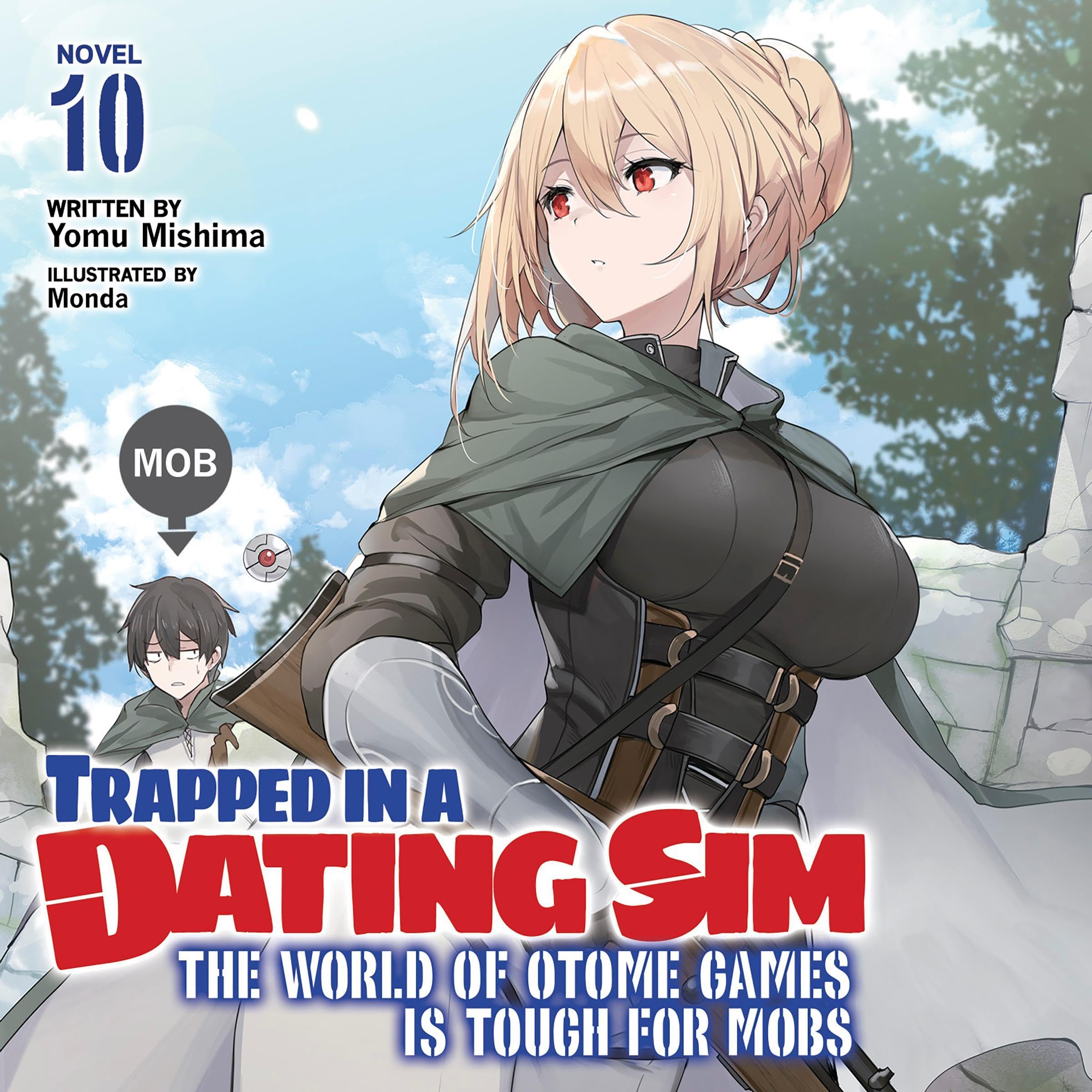 Cover art for Trapped in a Dating Sim: The World of Otome Games Is Tough for Mobs, Vol. 10