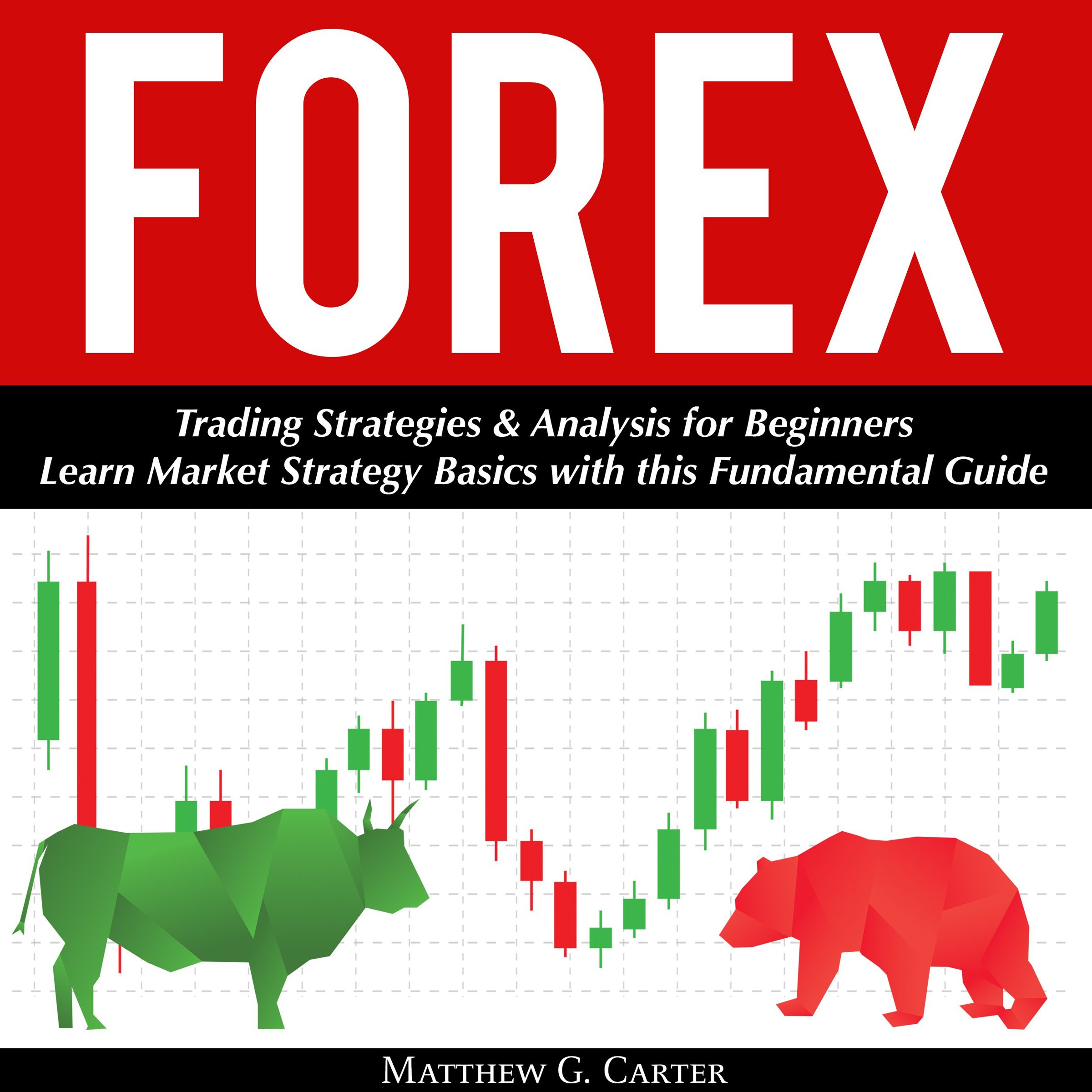 Forex: Trading Strategies & Analysis for Beginners
