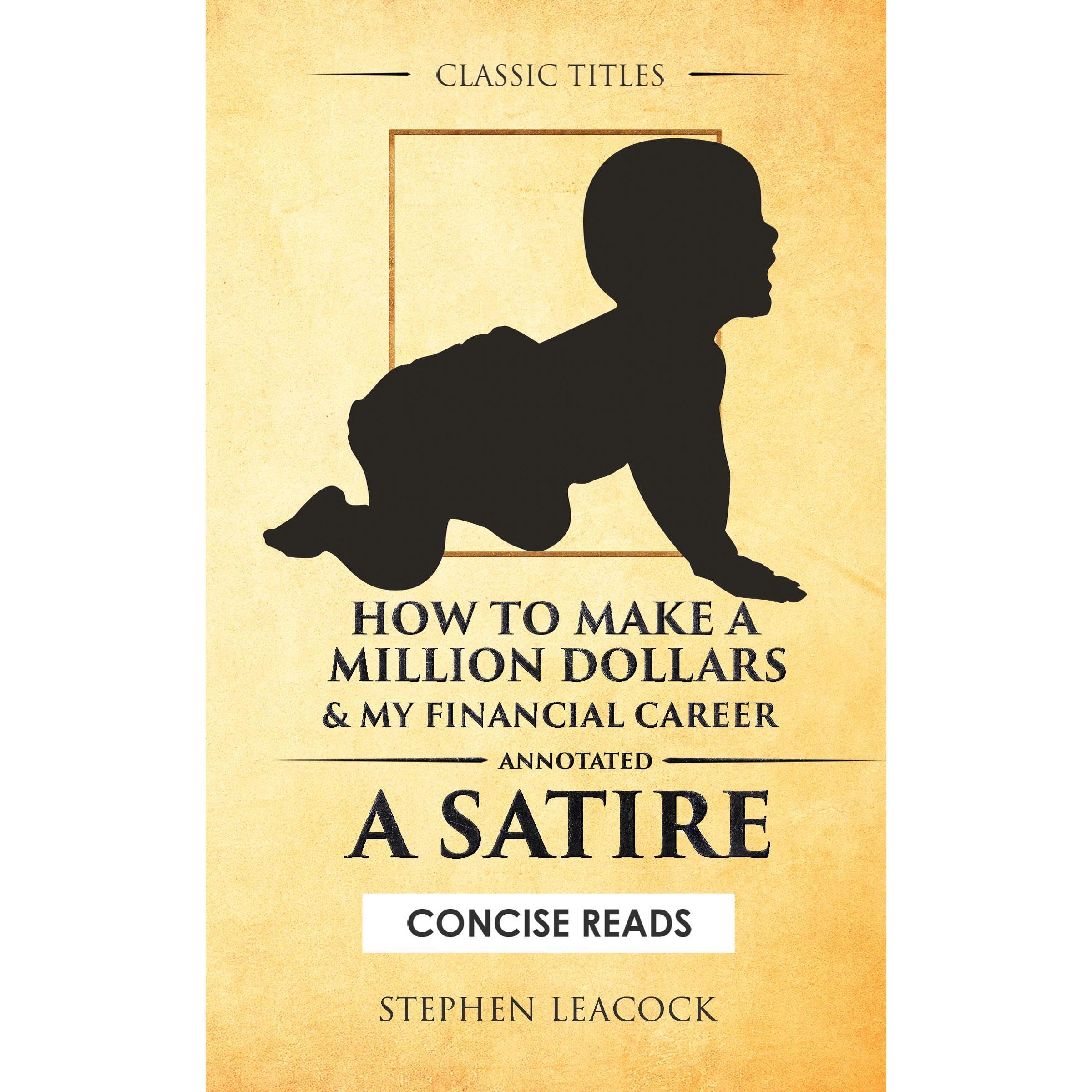 How to Make A Million Dollars & My Financial Career (Annotated)