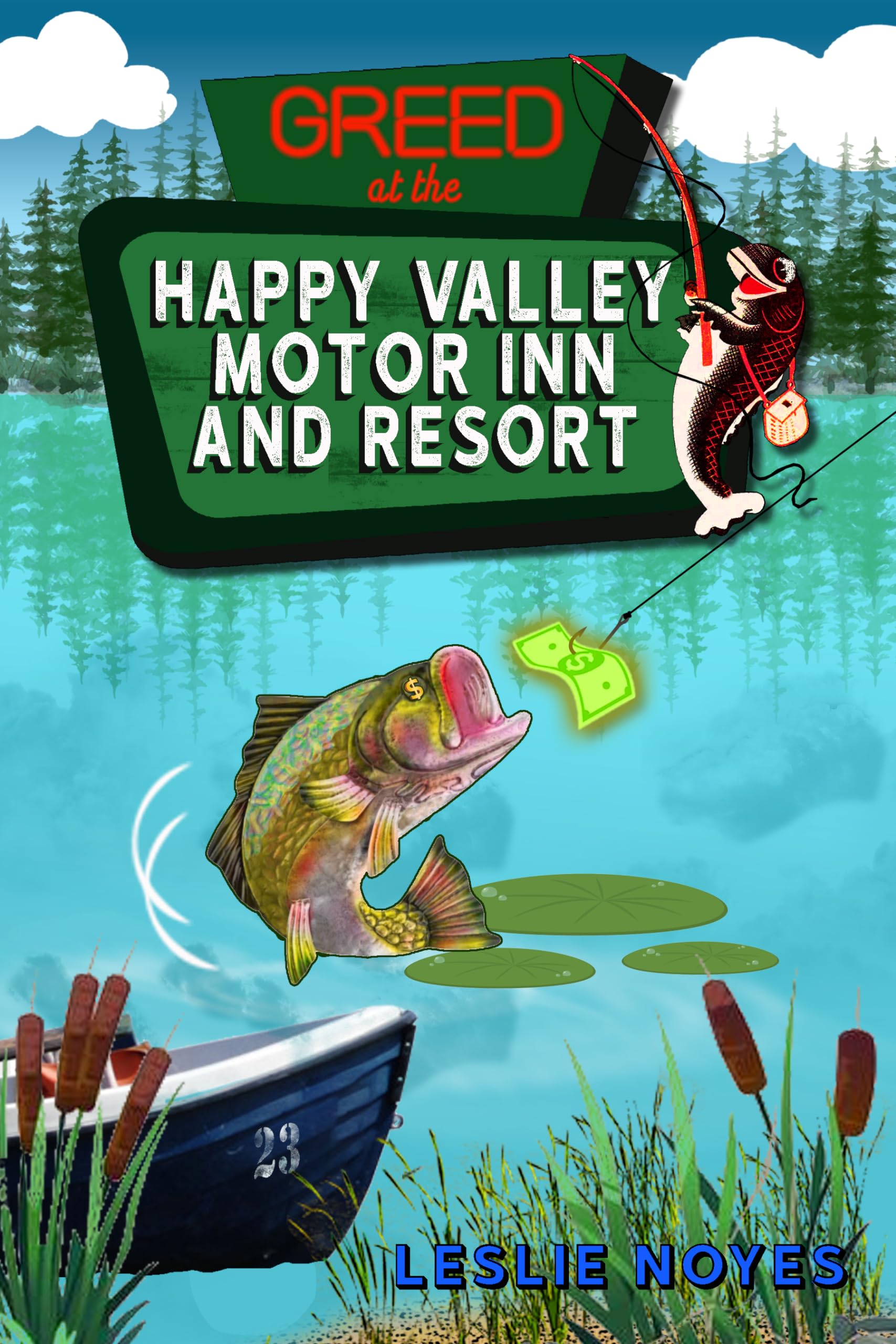 Greed at the Happy Valley Motor Inn and Resort (The Happy Valley Series Book 6)