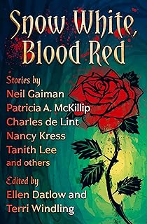 Snow White, Blood Red (Fairy Tale Anthologies)