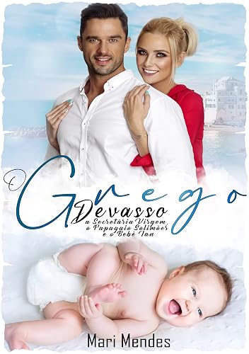 O Grego Devasso, a Secretária Virgem, o Papagaio Solimões e o Bebê Ian (Série Pais Protetores - Livro 02)