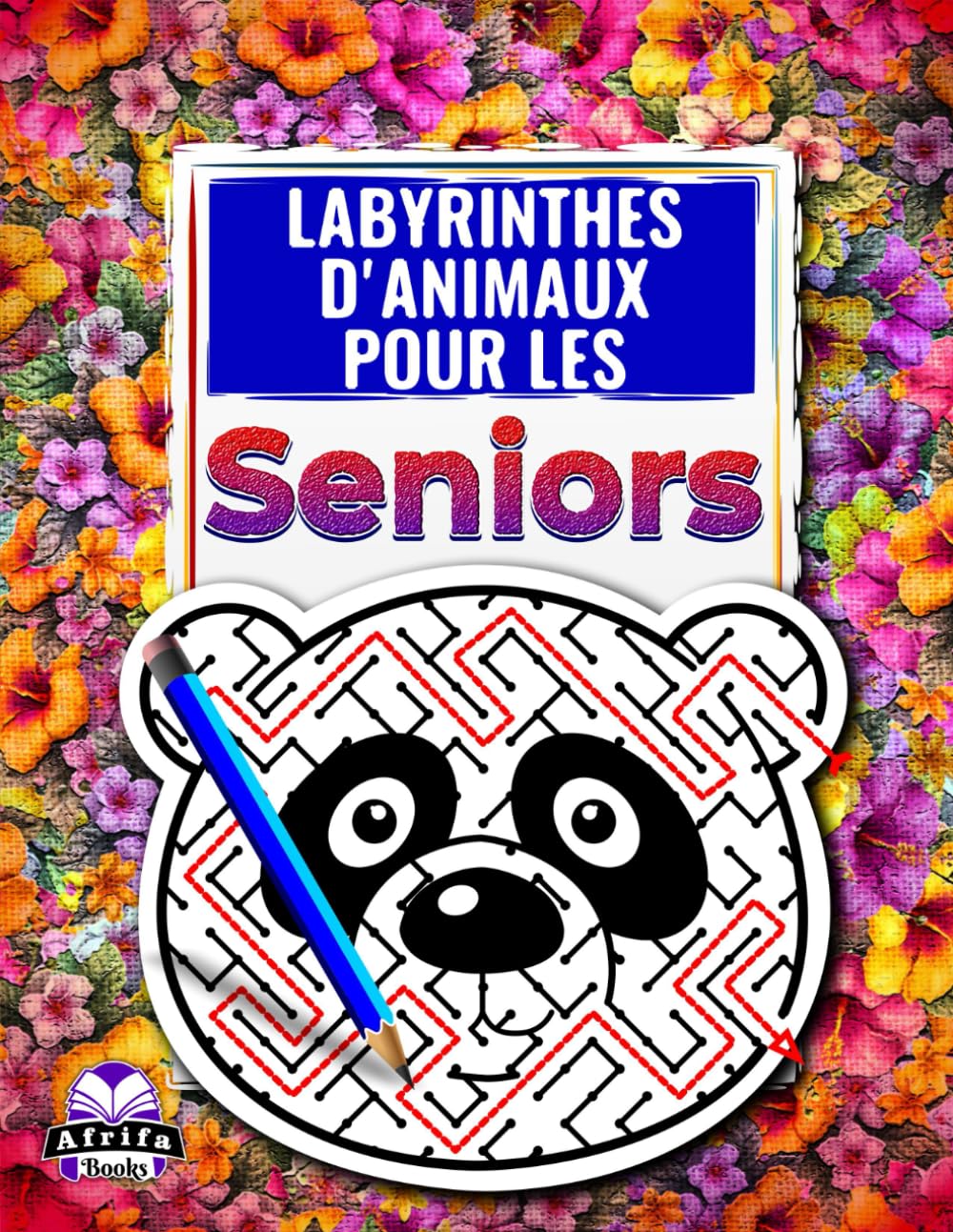 Labyrinthes d'animaux pour les seniors : Livre de jeux en gros caractères avec de charmants visages d'animaux pour la détente et la stimulation cérébrale