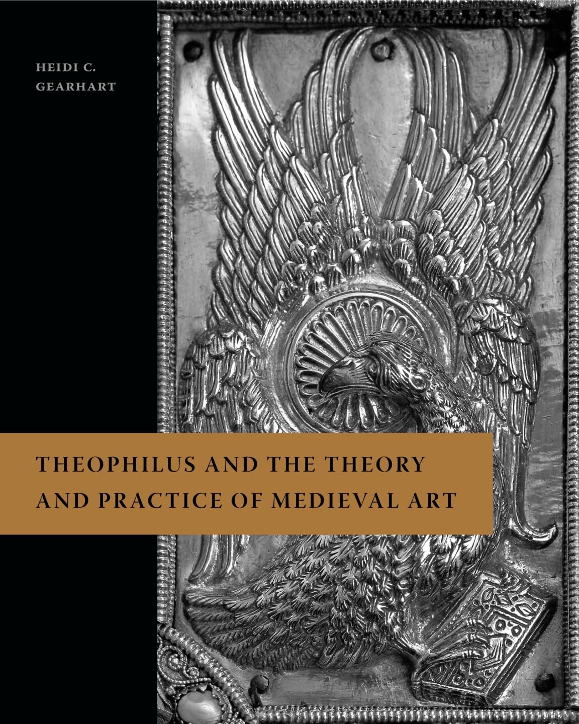 Theophilus and the Theory and Practice of Medieval Art livre d'histoire de l'art