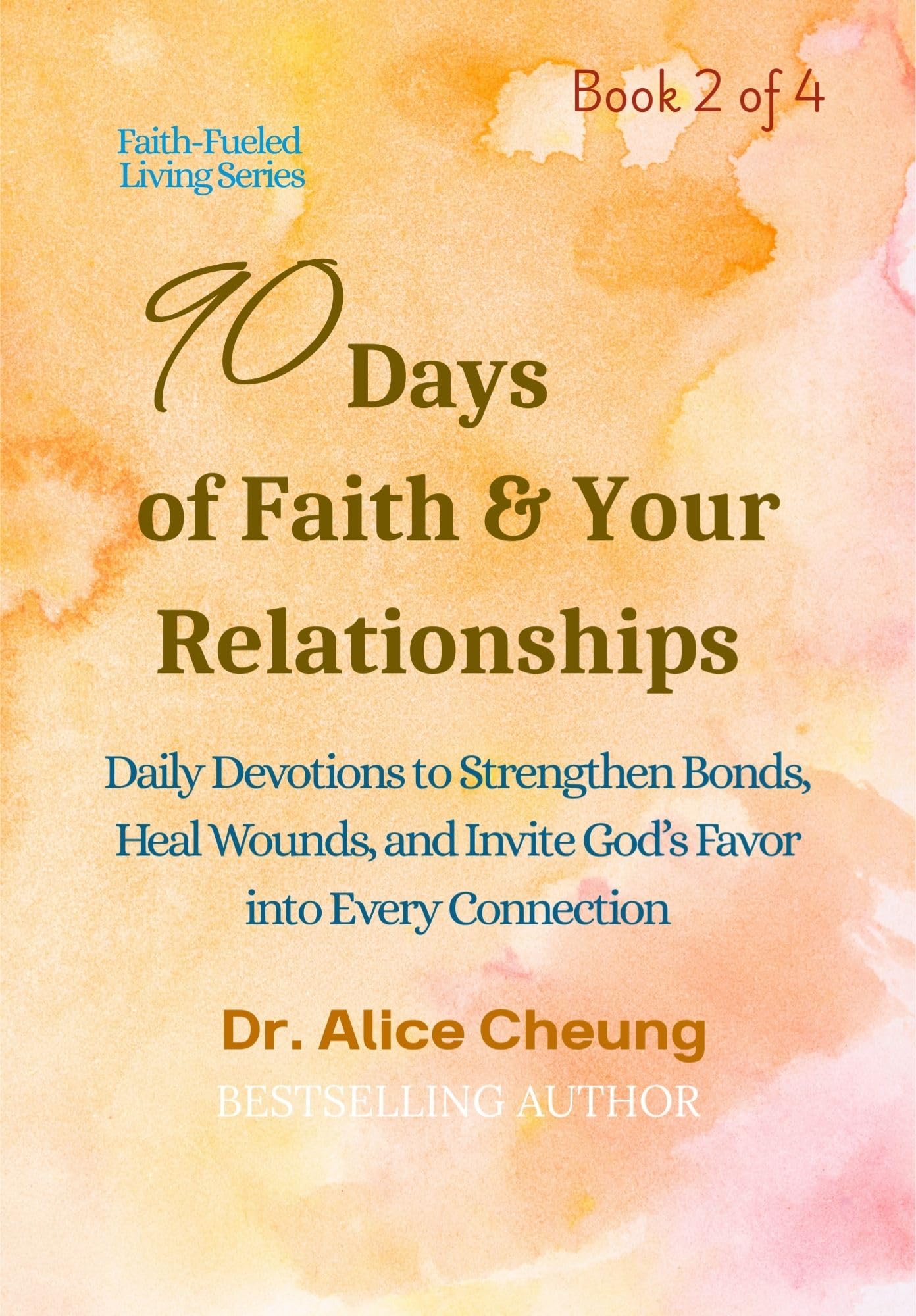 90 Days of Faith & Your Relationships: Daily Devotions
