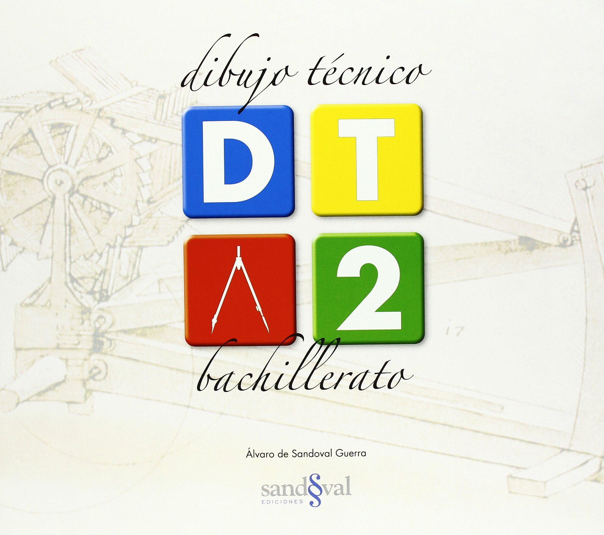 DIBUJO TÉCNICO 2 (a todo color) (DT 2) 2º BTO - 9788493902599