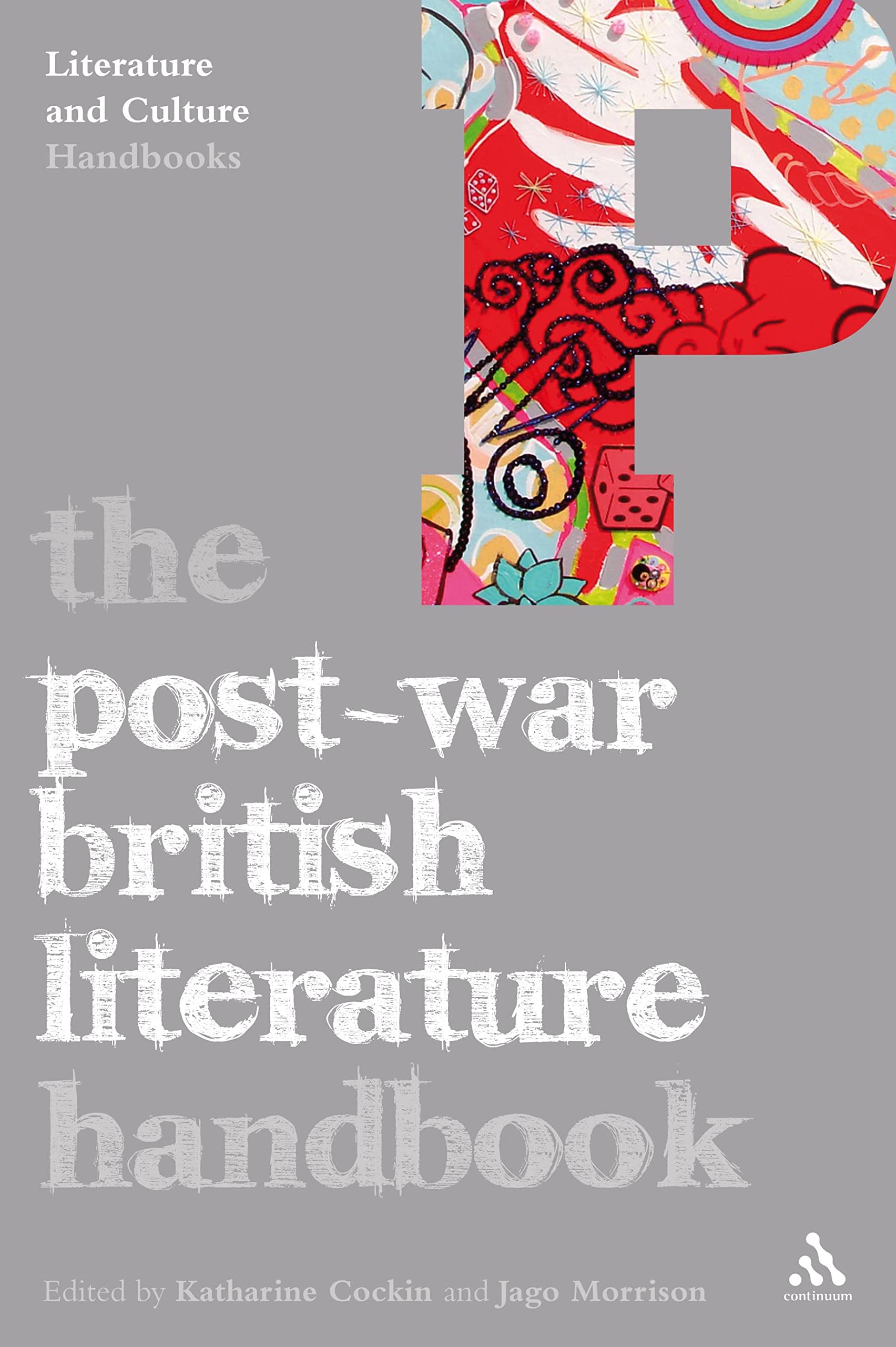 The Post-War British Literature Handbook (Literature and Culture Handbooks)