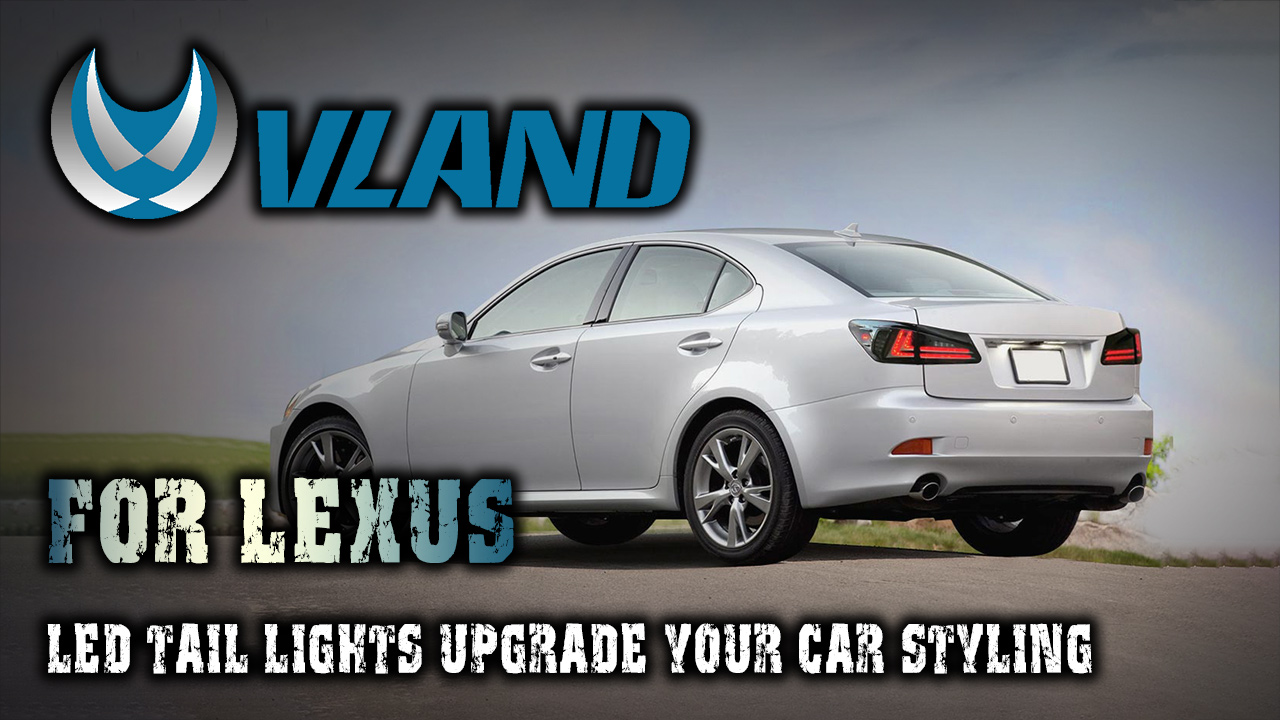 VLAND Full LED Tail Lights Compatible For Lexus IS250 IS350 2006