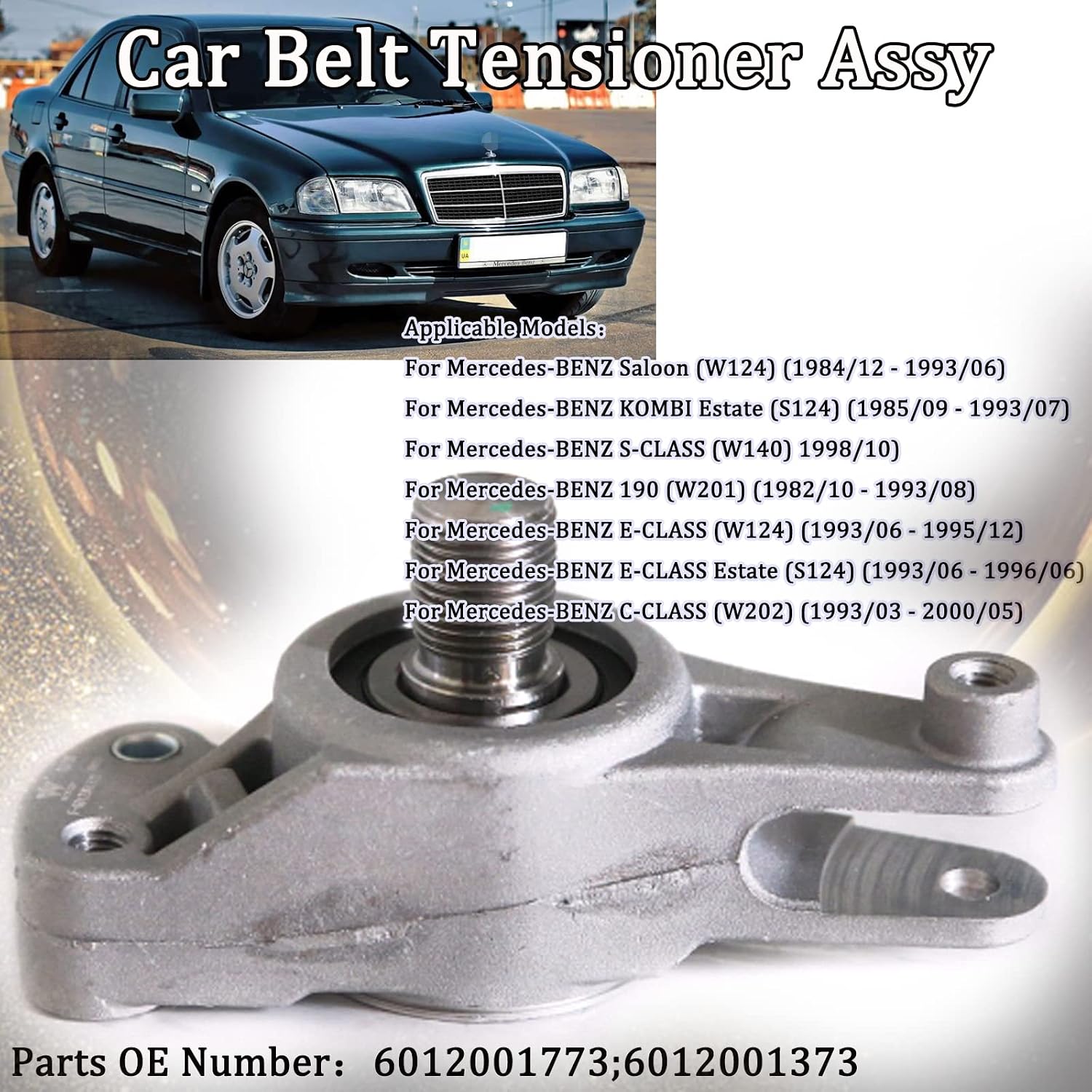 Car Belt Tensioner Assy for Mercedes Benz E-CLASS S-CLASS 6012001773 6012001373