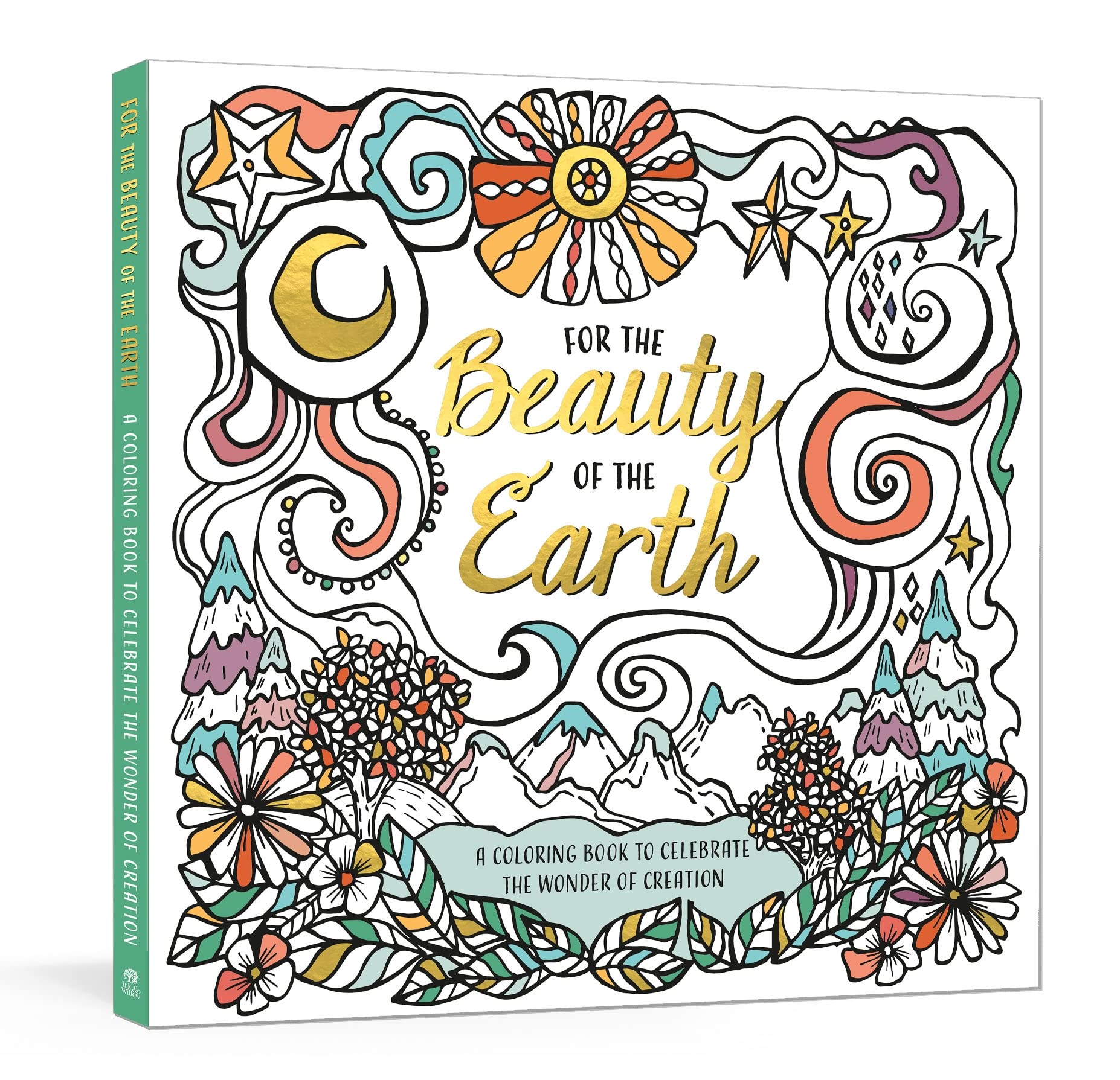 For the Beauty of the Earth A Coloring Book to  by Ink & Willow PAPERBACK