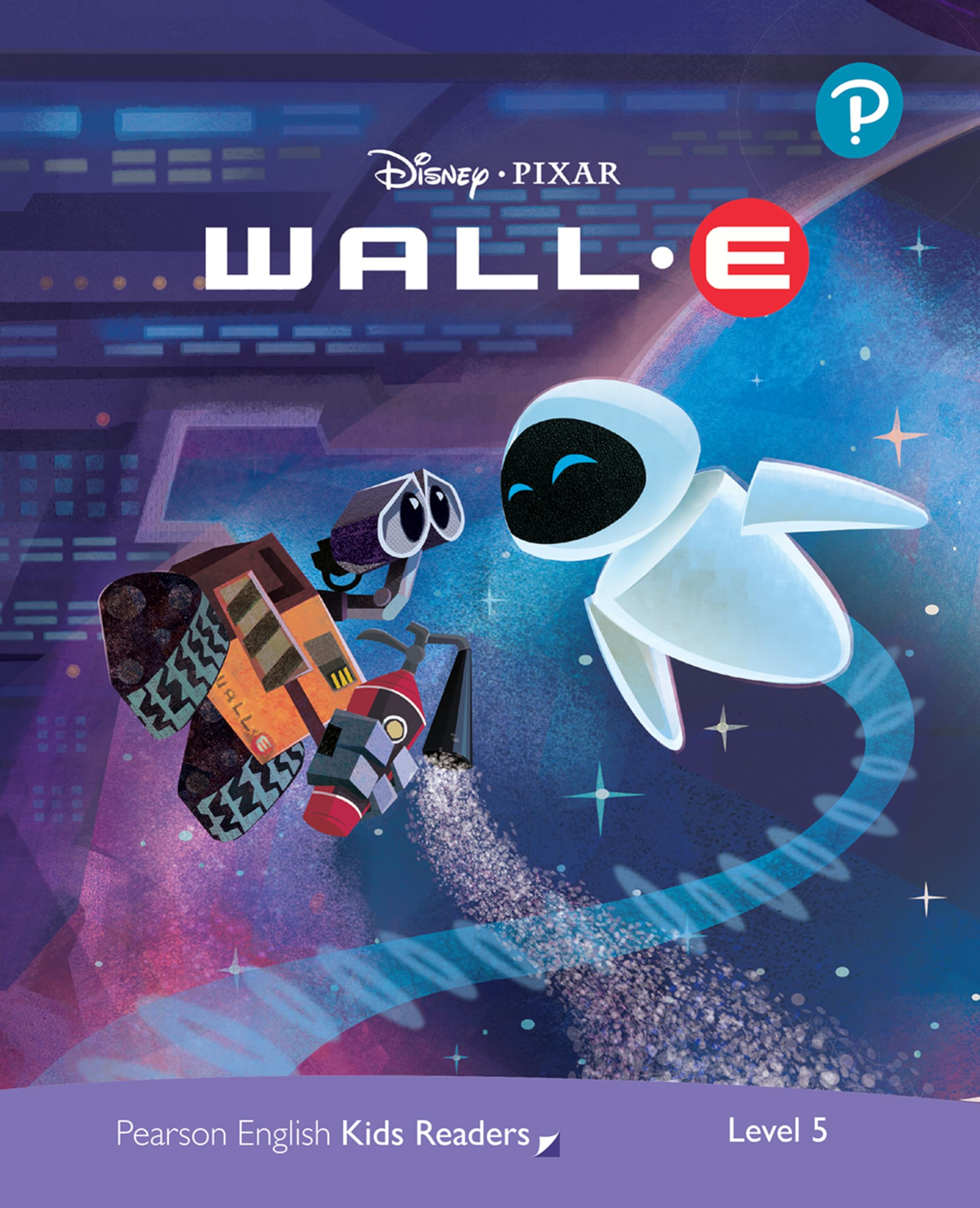 Wall-​E. Level 5. Con espansione online (Pearson english kids readers)
