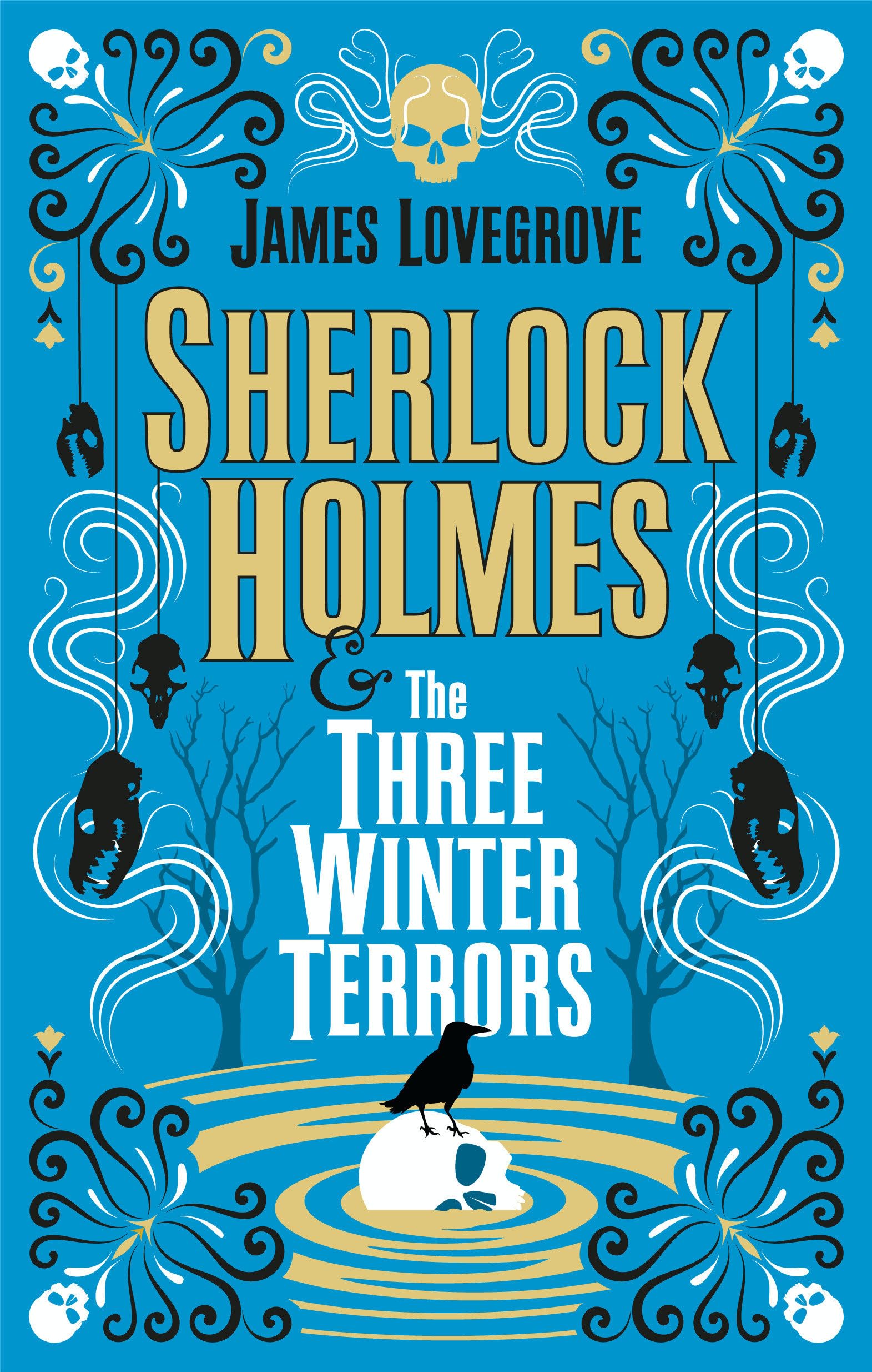 Sherlock Holmes and The Three Winter Terrors by James Lovegrove - 9781789096736