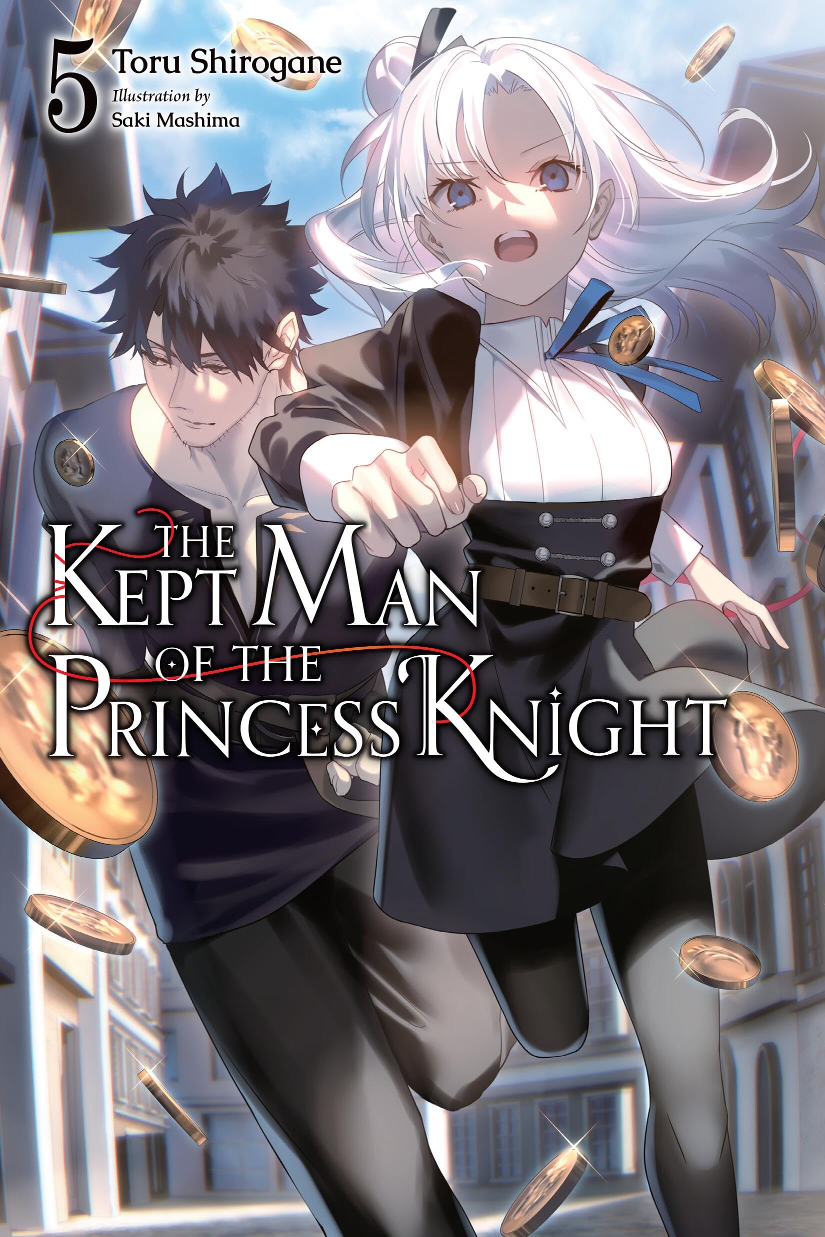 The Kept Man of the Princess Knight, Vol. 5: Volume 5 (The Kept Man of the Princess Knight (Light Novel))